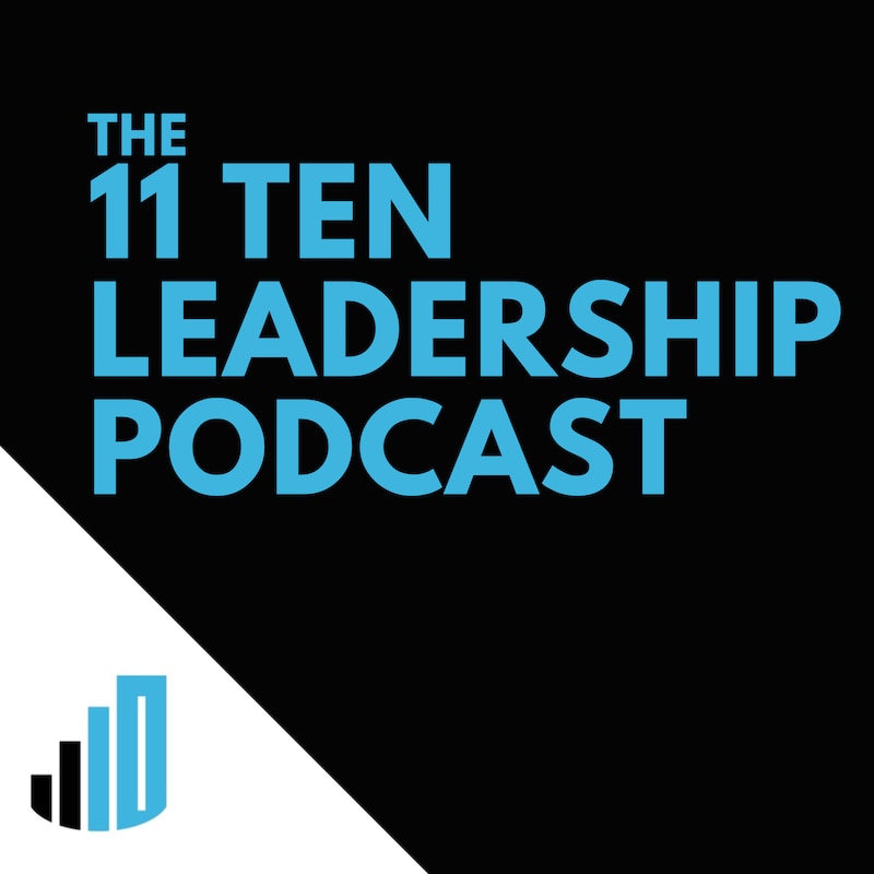 Artwork for podcast 11 Ten Leadership