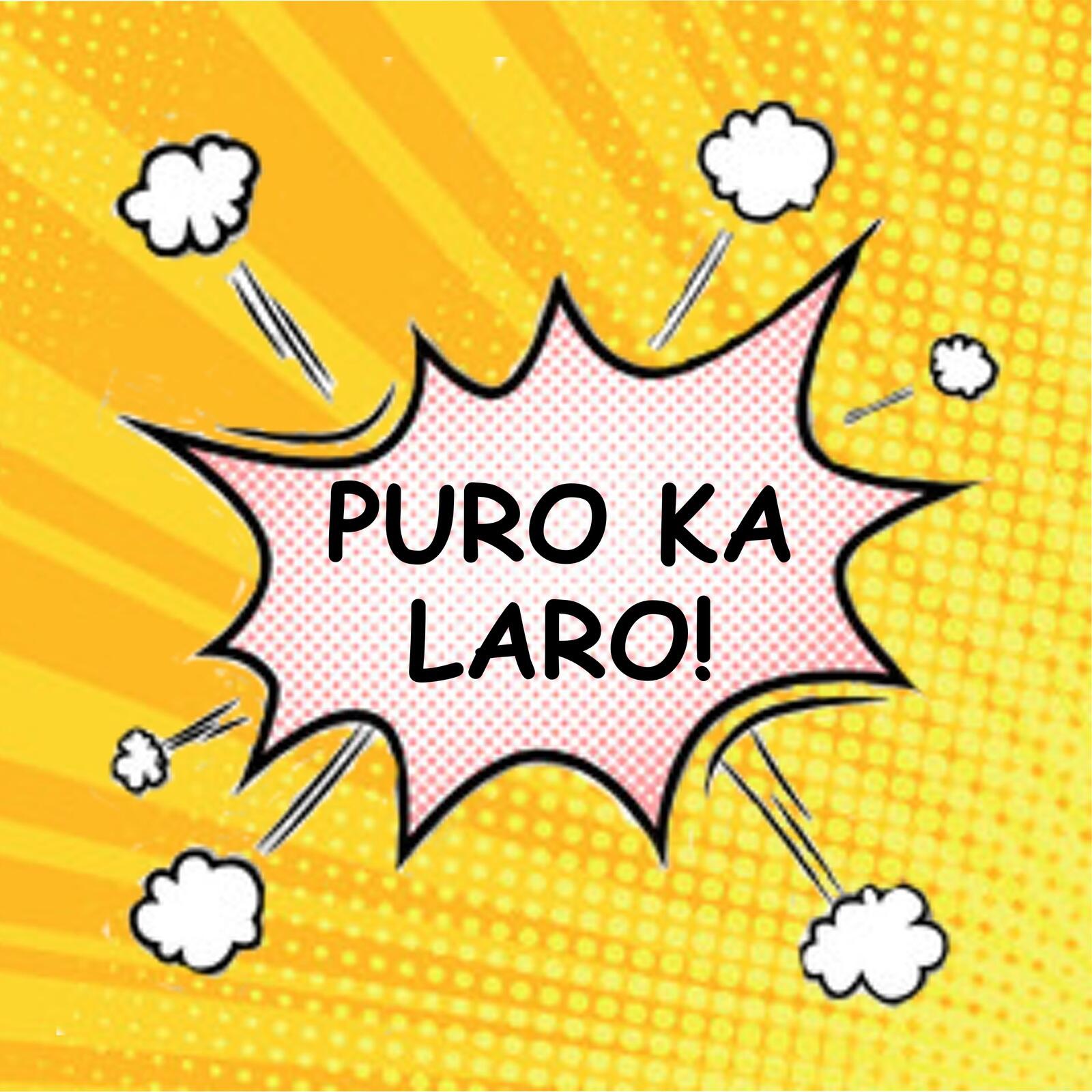 Artwork for podcast Puro Ka Laro! Podcast