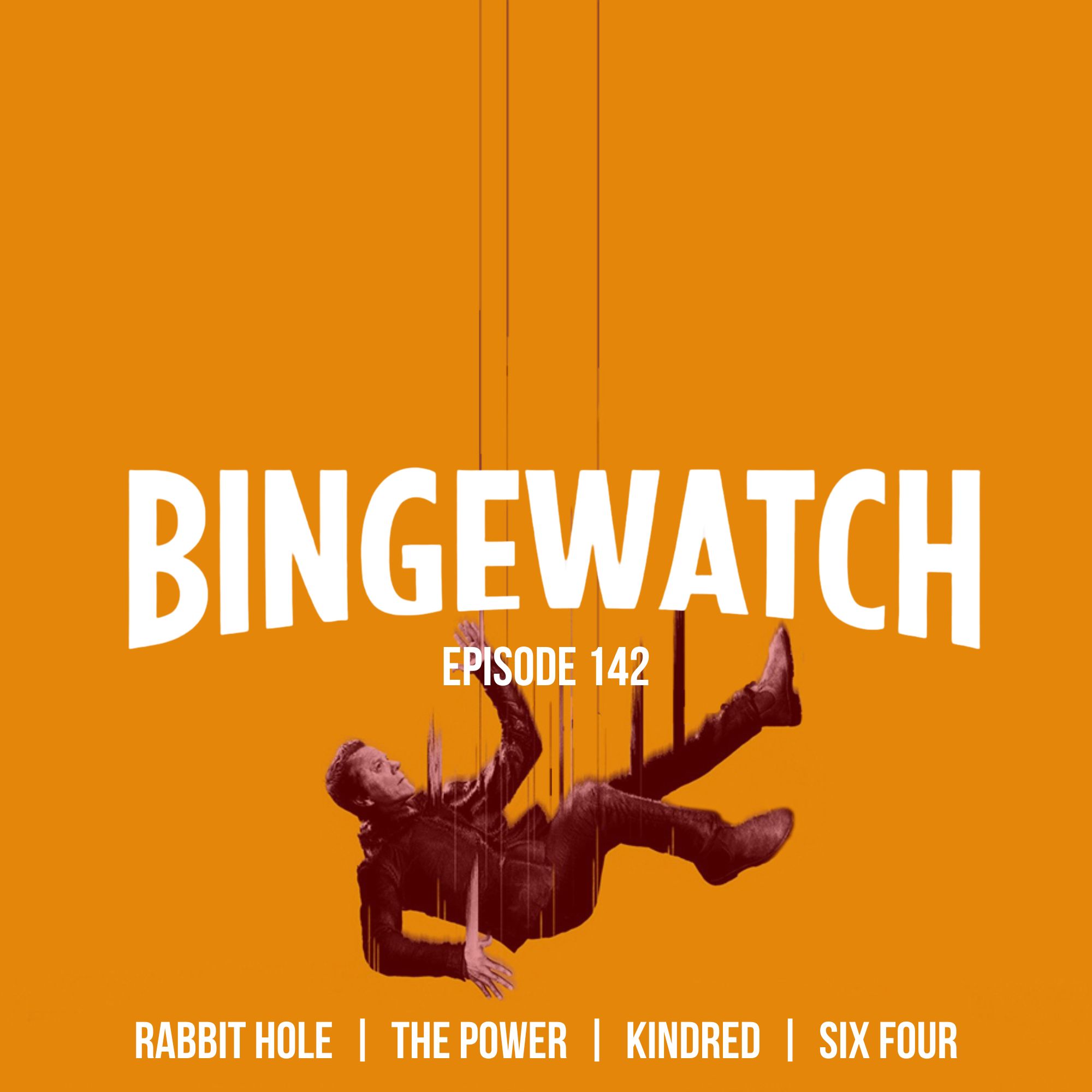 The Power  |  Kindred  |  Rabbit Hole  |  Six Four