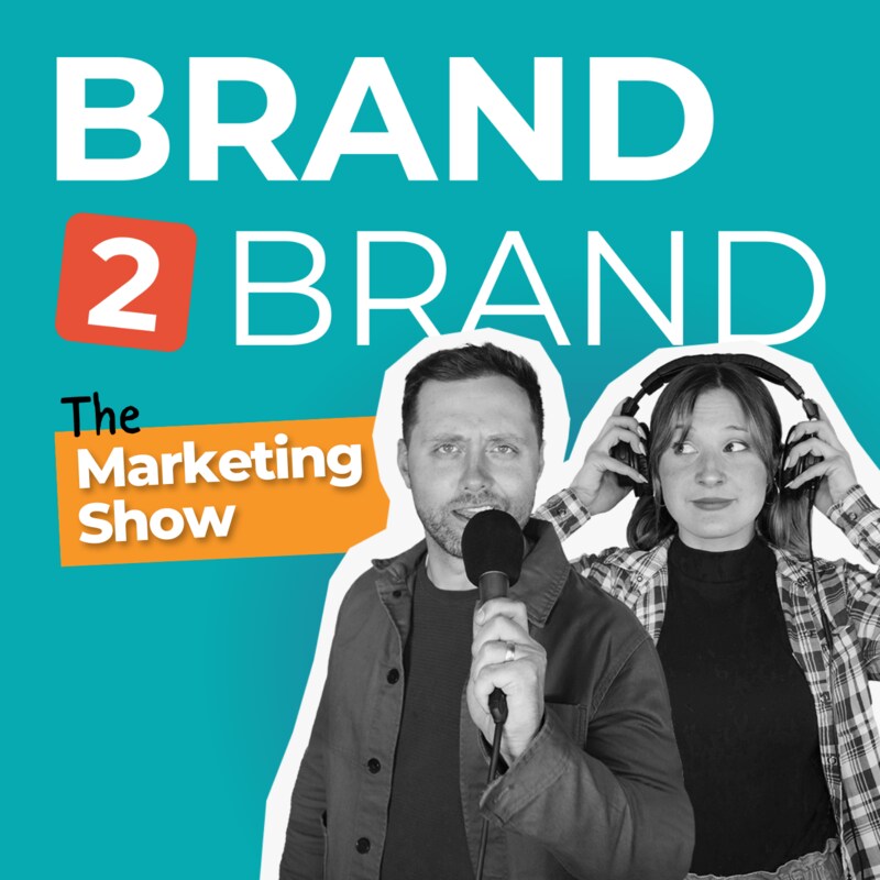 Artwork for podcast Brand2Brand: The Marketing Show