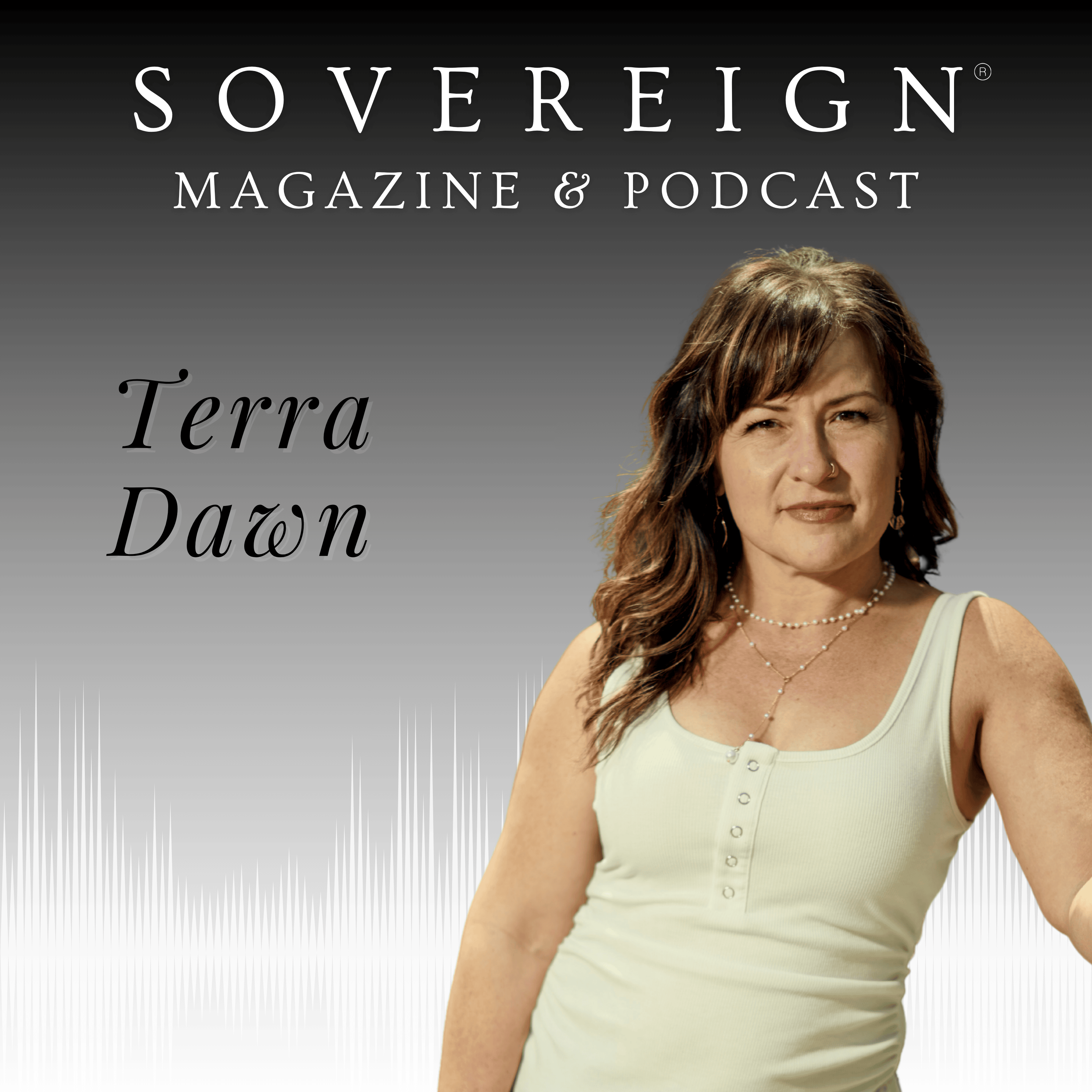 The Sacred Mirror | SOVEREIGN Magazine® Podcast with Terra Dawn