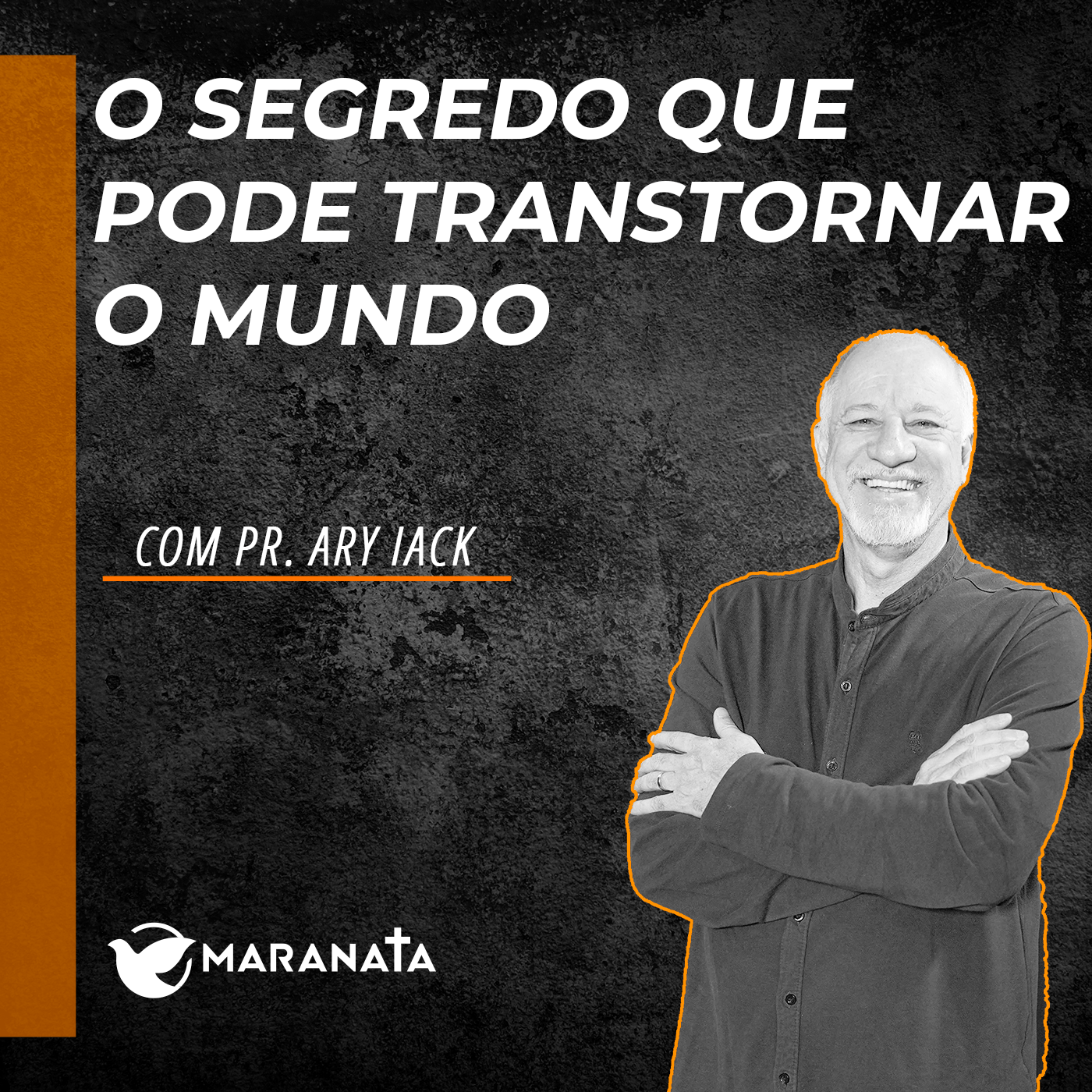 O segredo que pode transtornar o mundo - Pr. Ary Iack