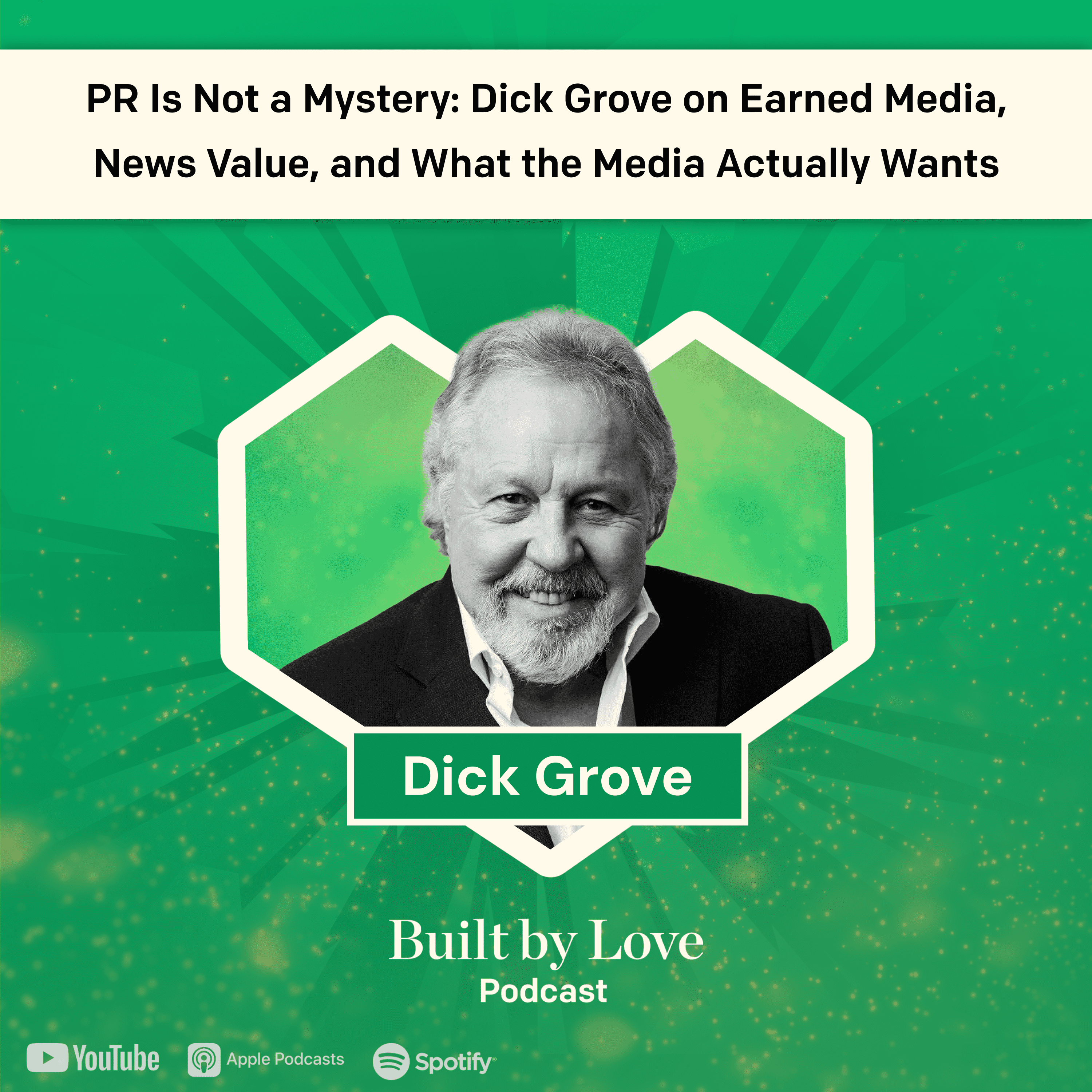 PR Is Not a Mystery: Dick Grove on Earned Media, News Value, and What the Media Actually Wants