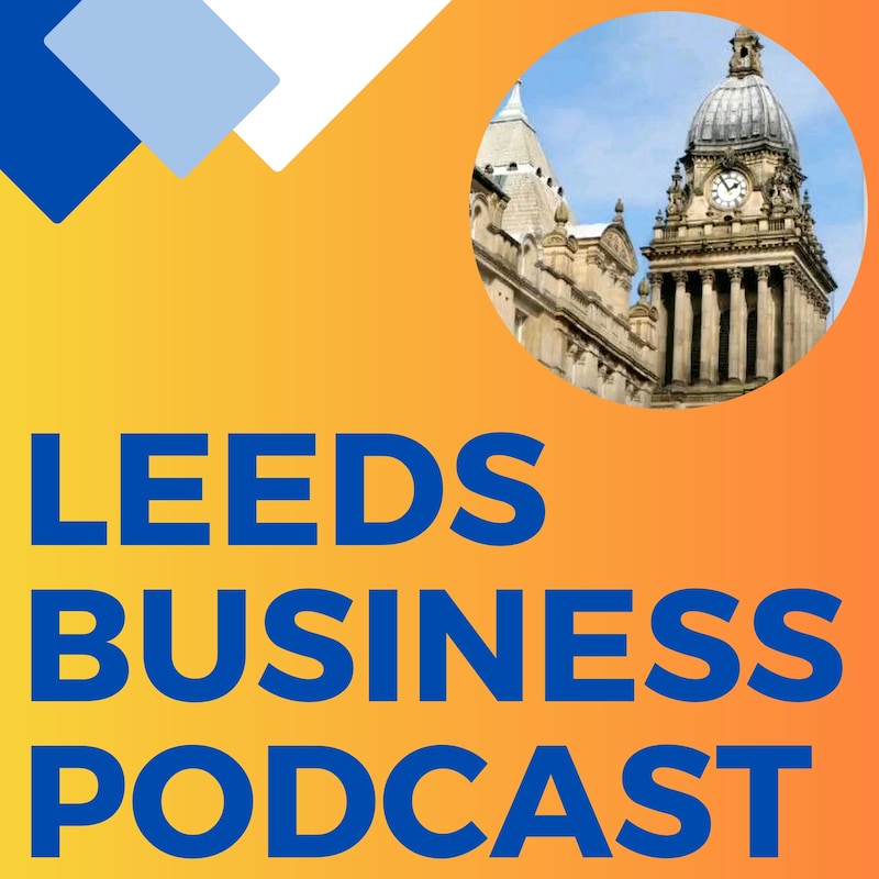 Artwork for podcast Leeds Business Podcast