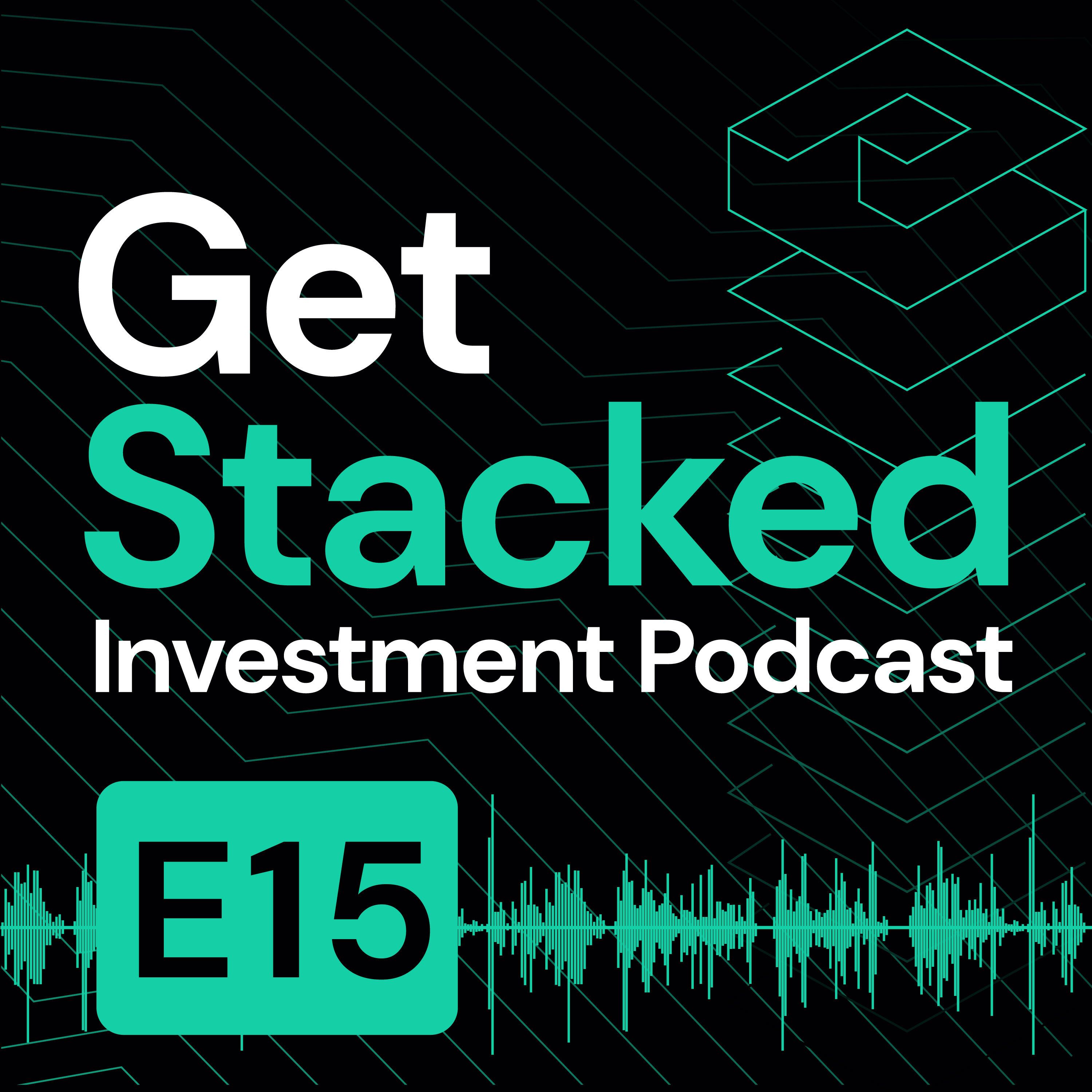 Get Stacked Investment Podcast