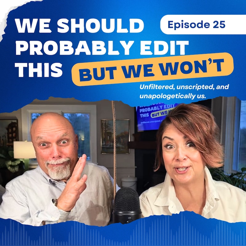Artwork for podcast We Should Probably Edit This — But We Won't