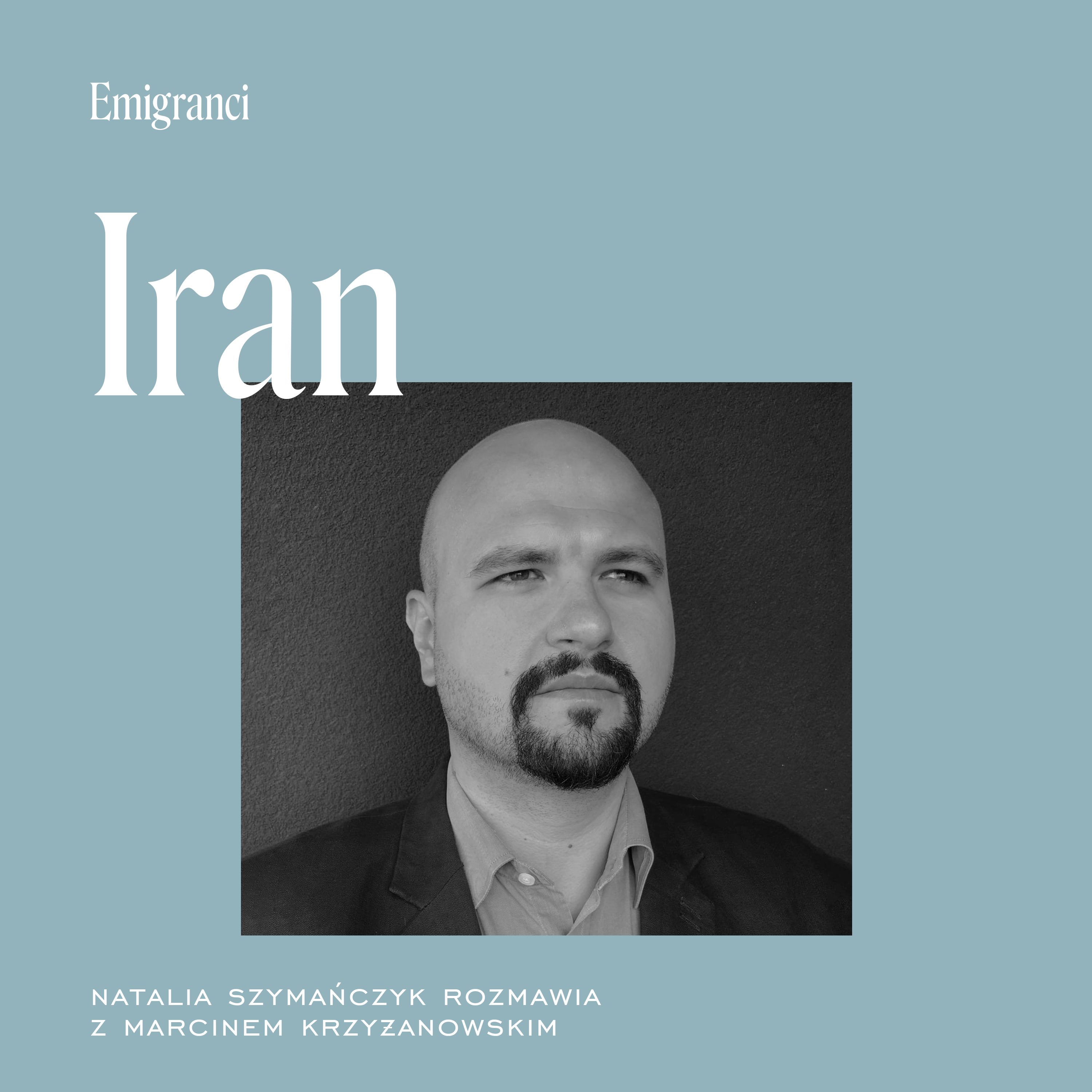 Iran. Gość: Marcin Krzyżanowski