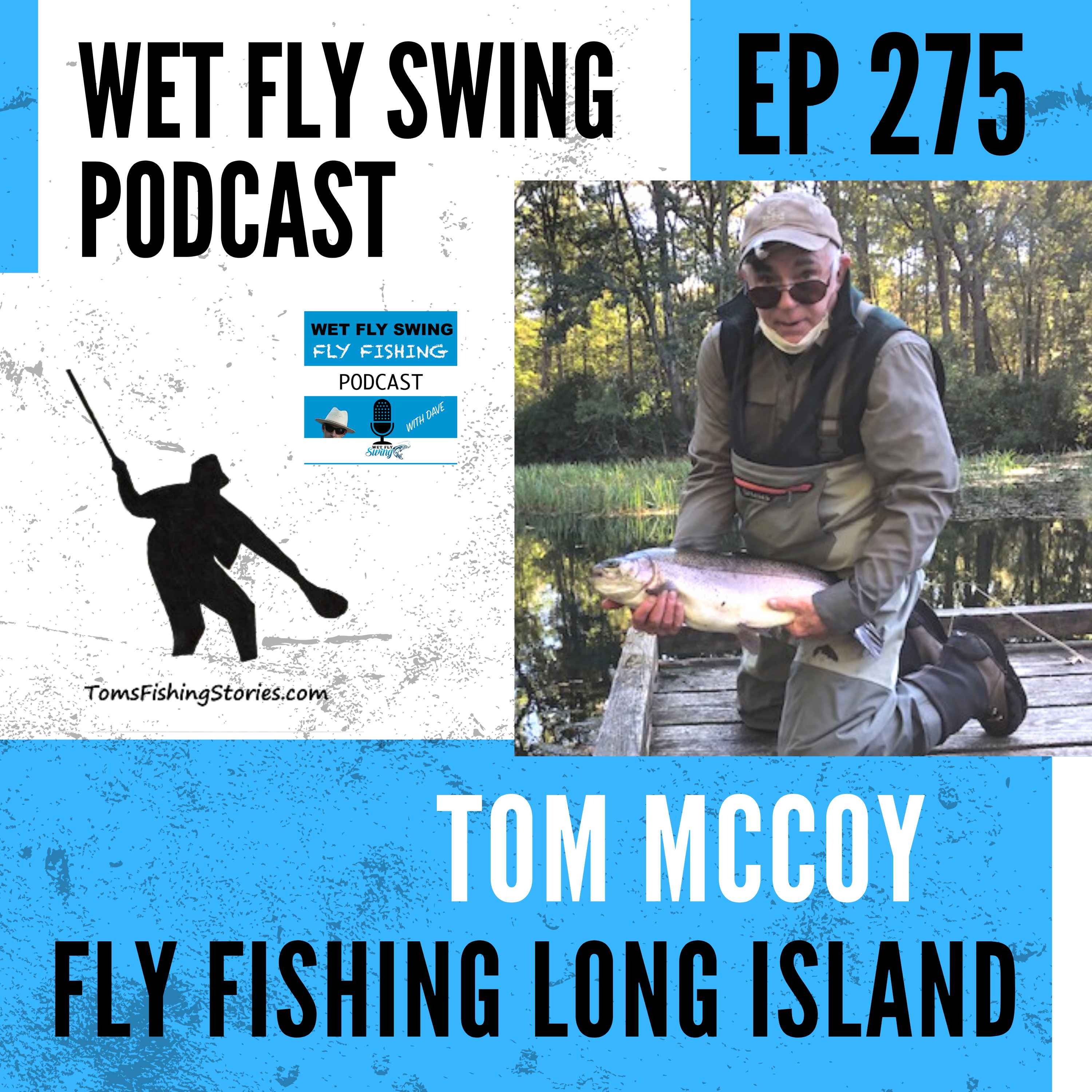 WFS 275 - Fly Fishing Long Island with Tom McCoy and Co-Host Michael Barger episode artwork