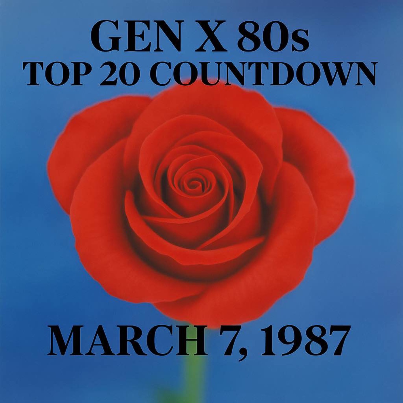 Gen X 80s Top 20 Countdown – Hair, Heartbreak & Stadium Hooks (March 7, 1987)