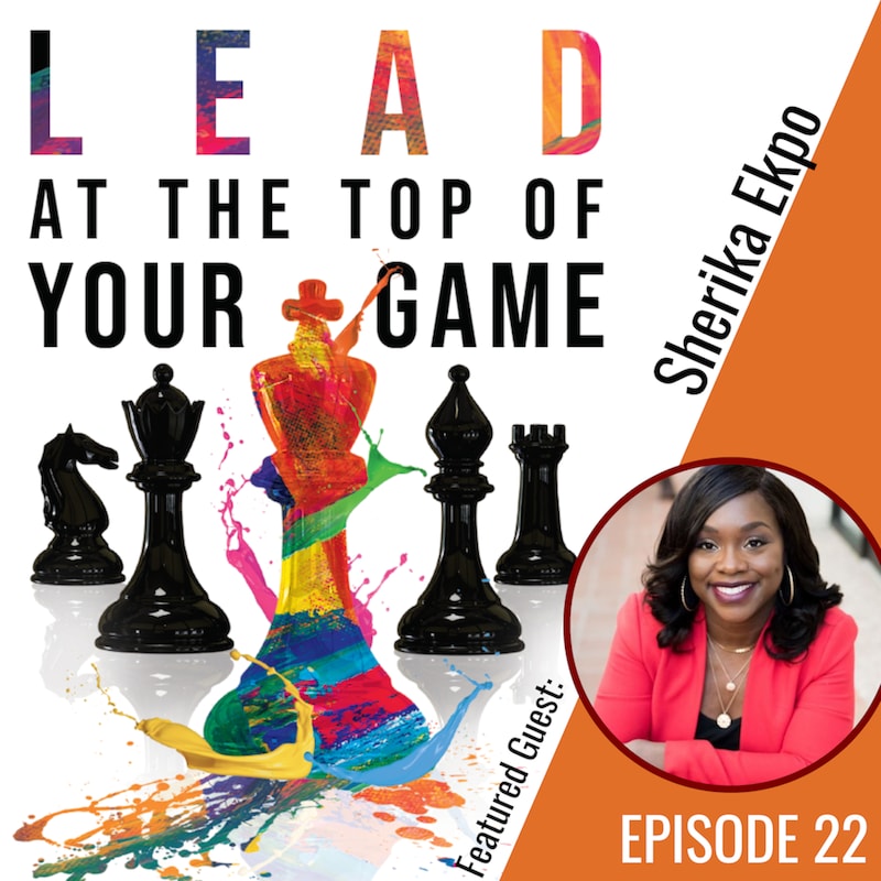 Artwork for podcast Lead at the Top of Your Game