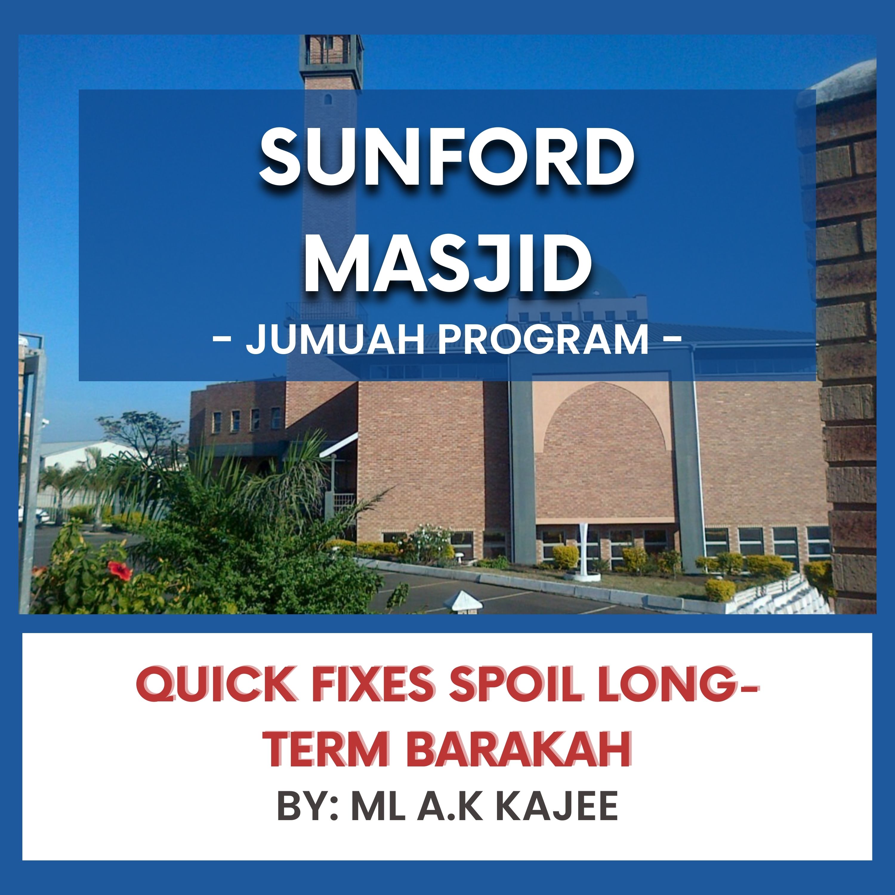 Quick Fixes Spoil Long-Term Barakah by Ml A.K Kajee