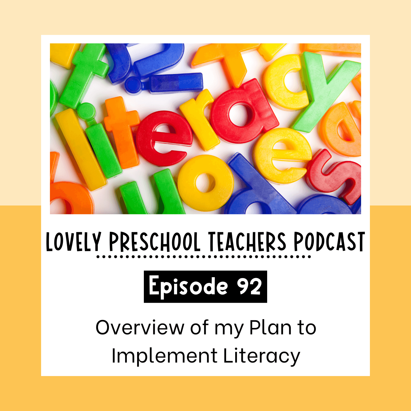 Overview of my Plan to Implement Literacy