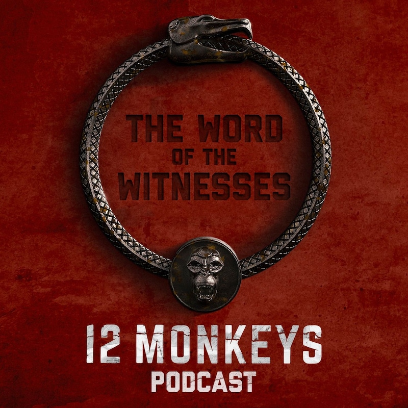 Artwork for podcast Word of The Witnesses: 12 Monkeys Rewatch Podcast