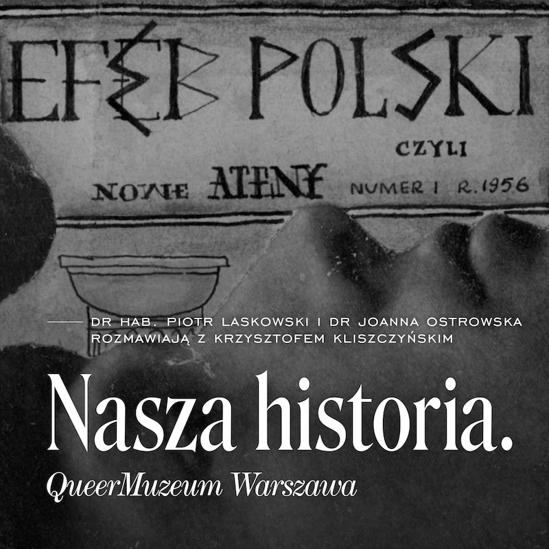 Artwork for podcast Nasza historia. QueerMuzeum Warszawa