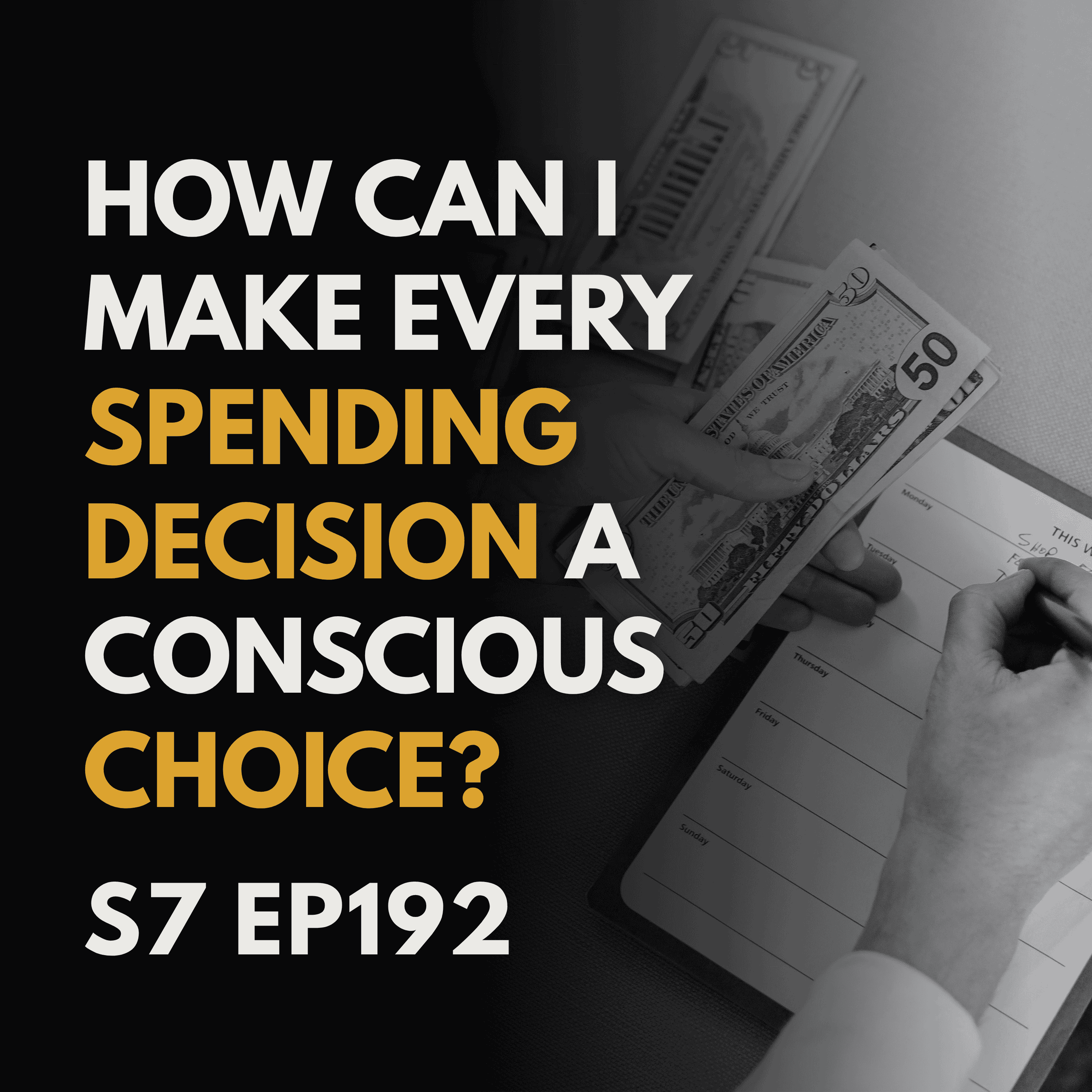 How Can I Make Every Spending Decision a Conscious Choice?