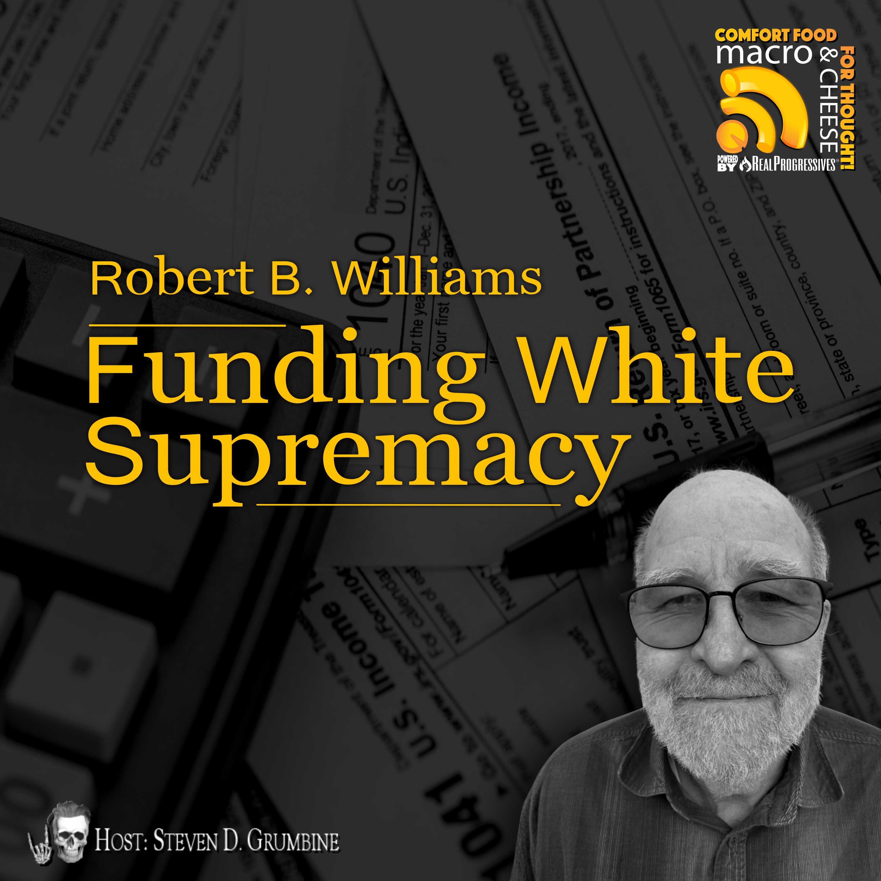 Ep 365 - Funding White Supremacy with Robert B. Williams