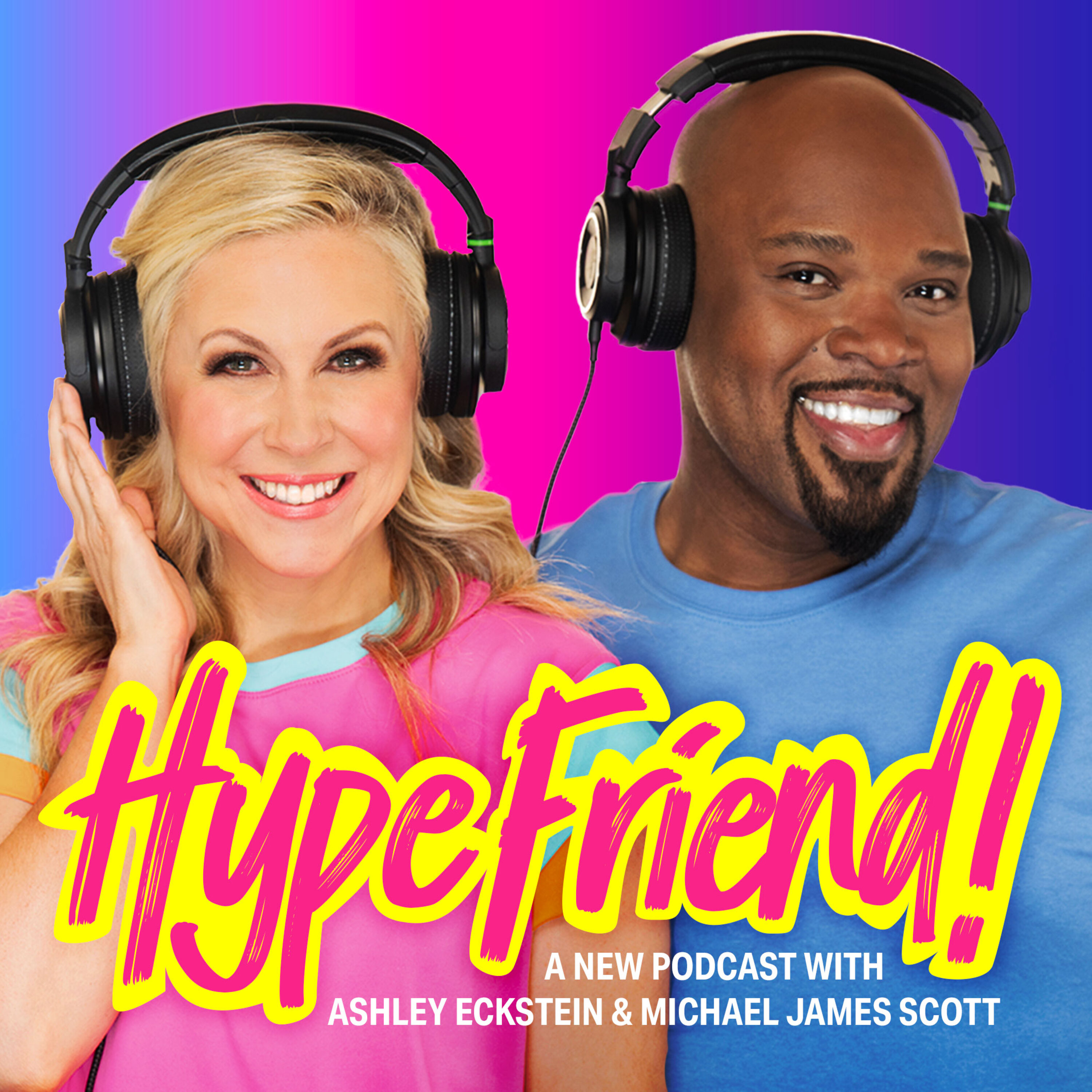 HypeFriend! with Ashley Eckstein & Michael James Scott