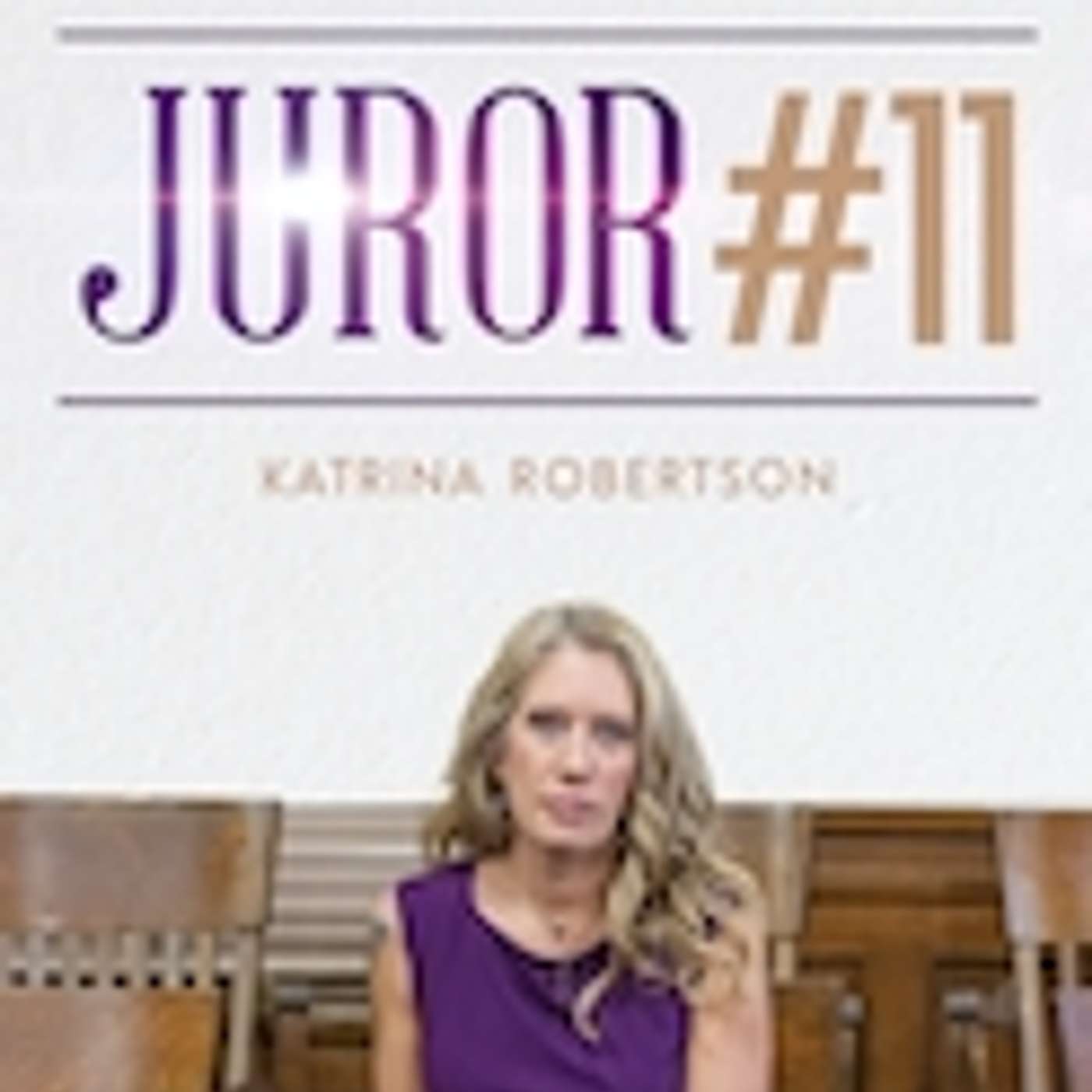 Katrina Robertson: Memoirs, Misconduct, and Mending the Legal System episode artwork