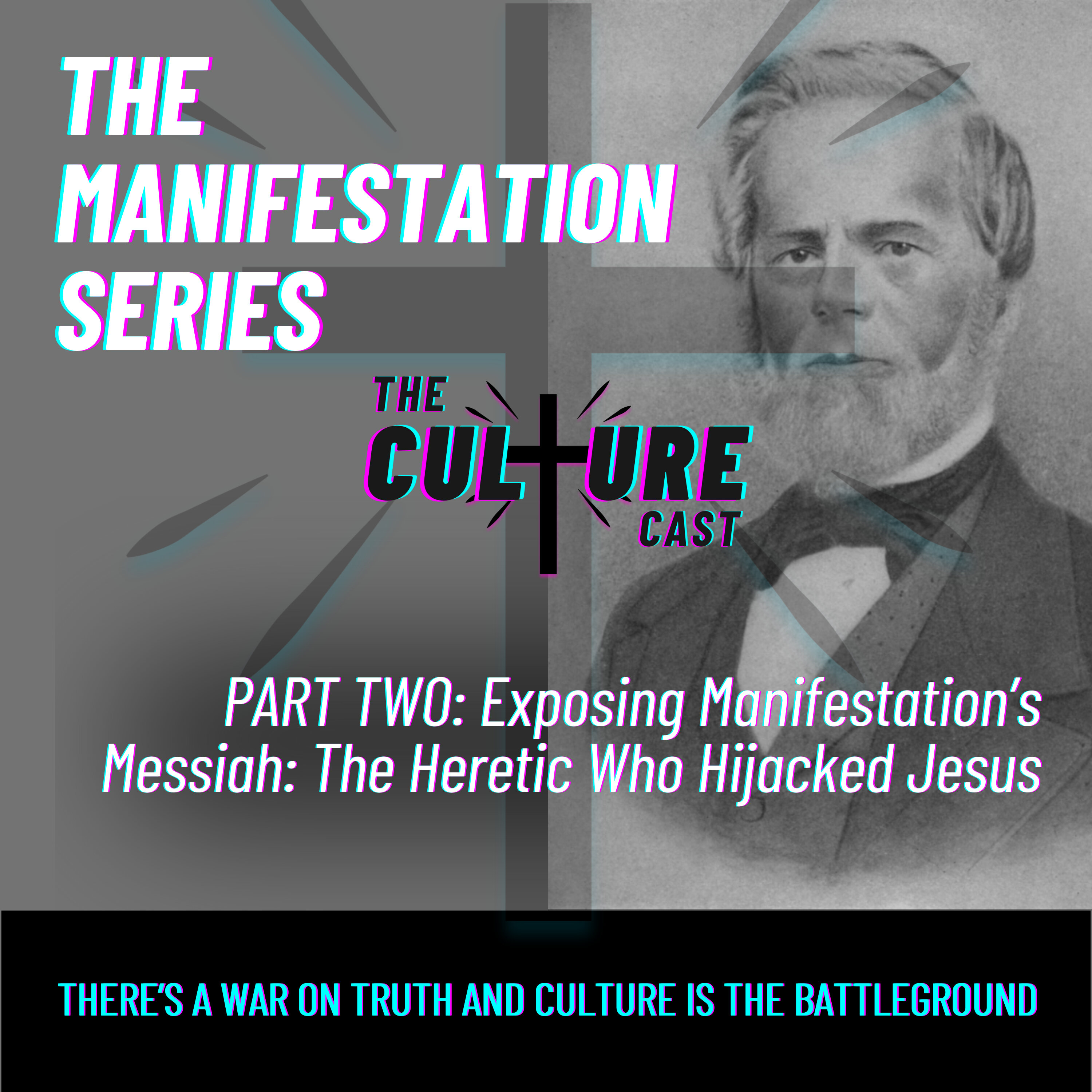 # 12 - Exposing Manifestation’s Messiah: The Heretic Who Hijacked Jesus episode artwork