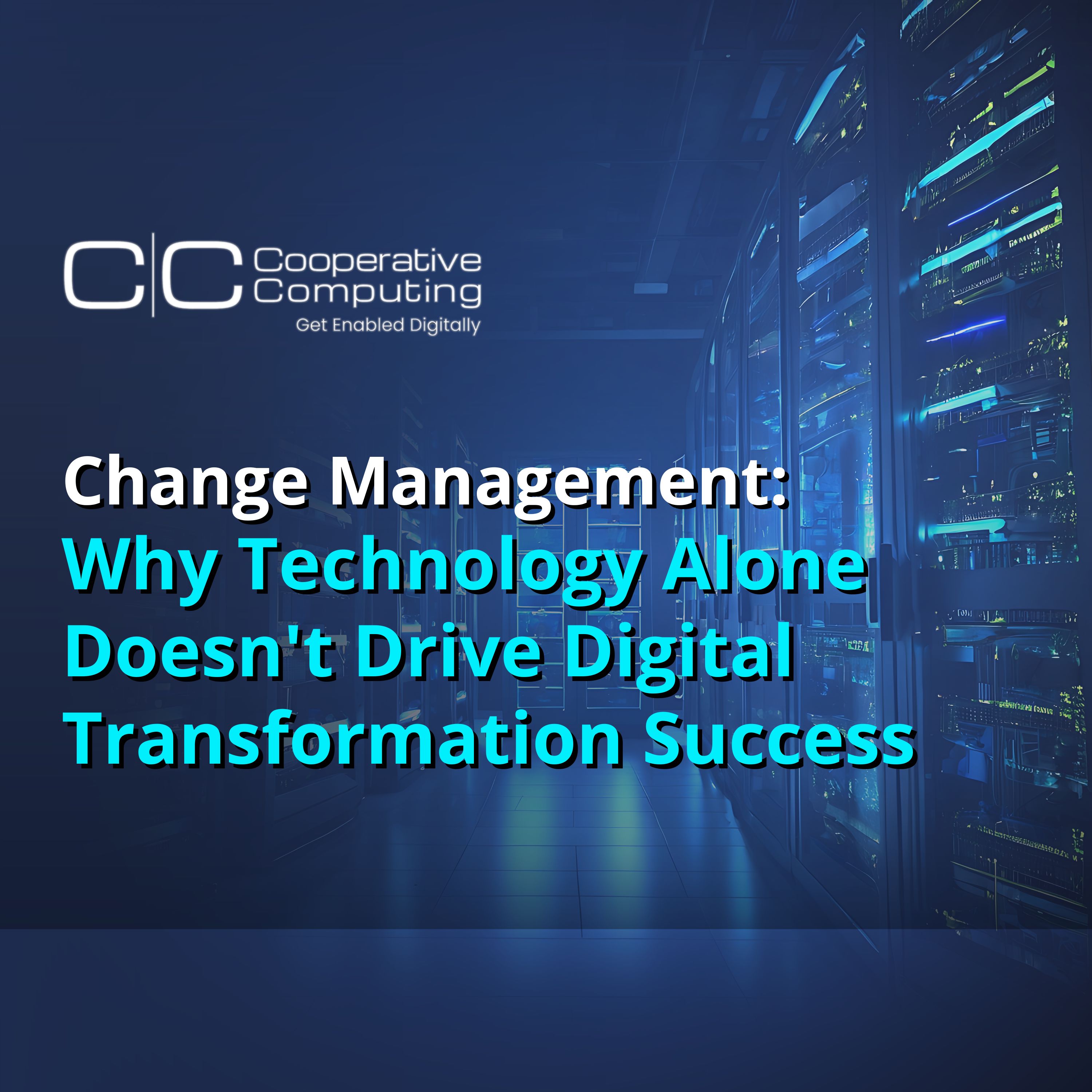 Change Management: Why Technology Alone Doesn't Drive Digital Transformation Success episode artwork