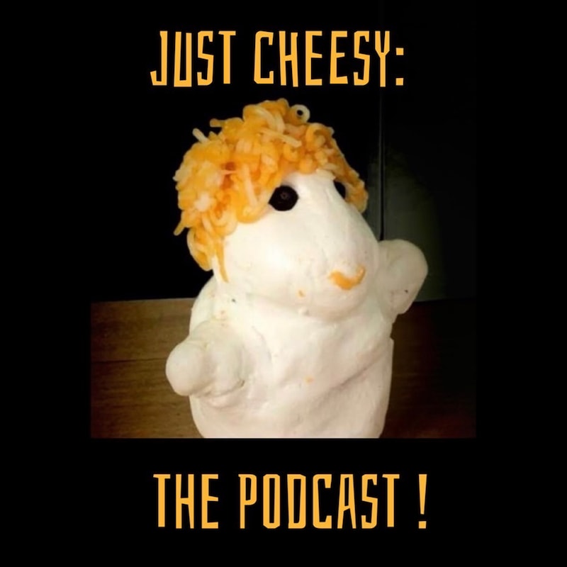 Artwork for podcast Just Cheesy: The Podcast!