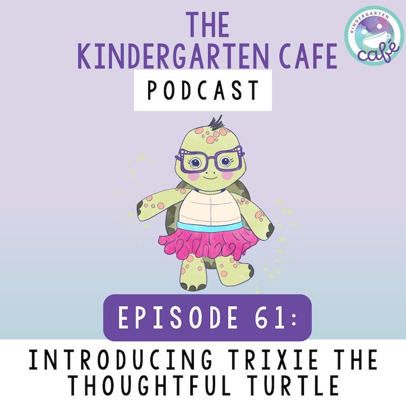 Artwork for podcast Kindergarten Cafe Podcast: Simple Tips for Teaching Kindergarten