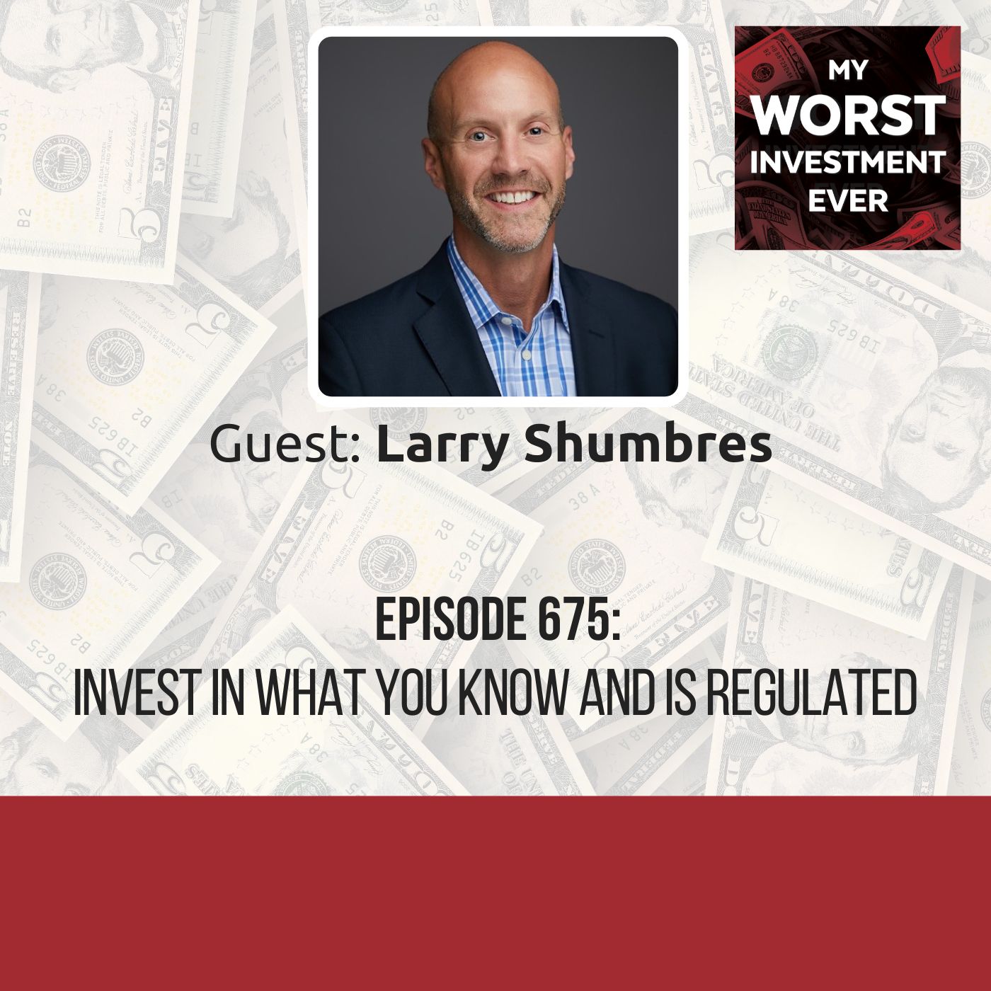 Larry Shumbres – Invest in What You Know and Is Regulated