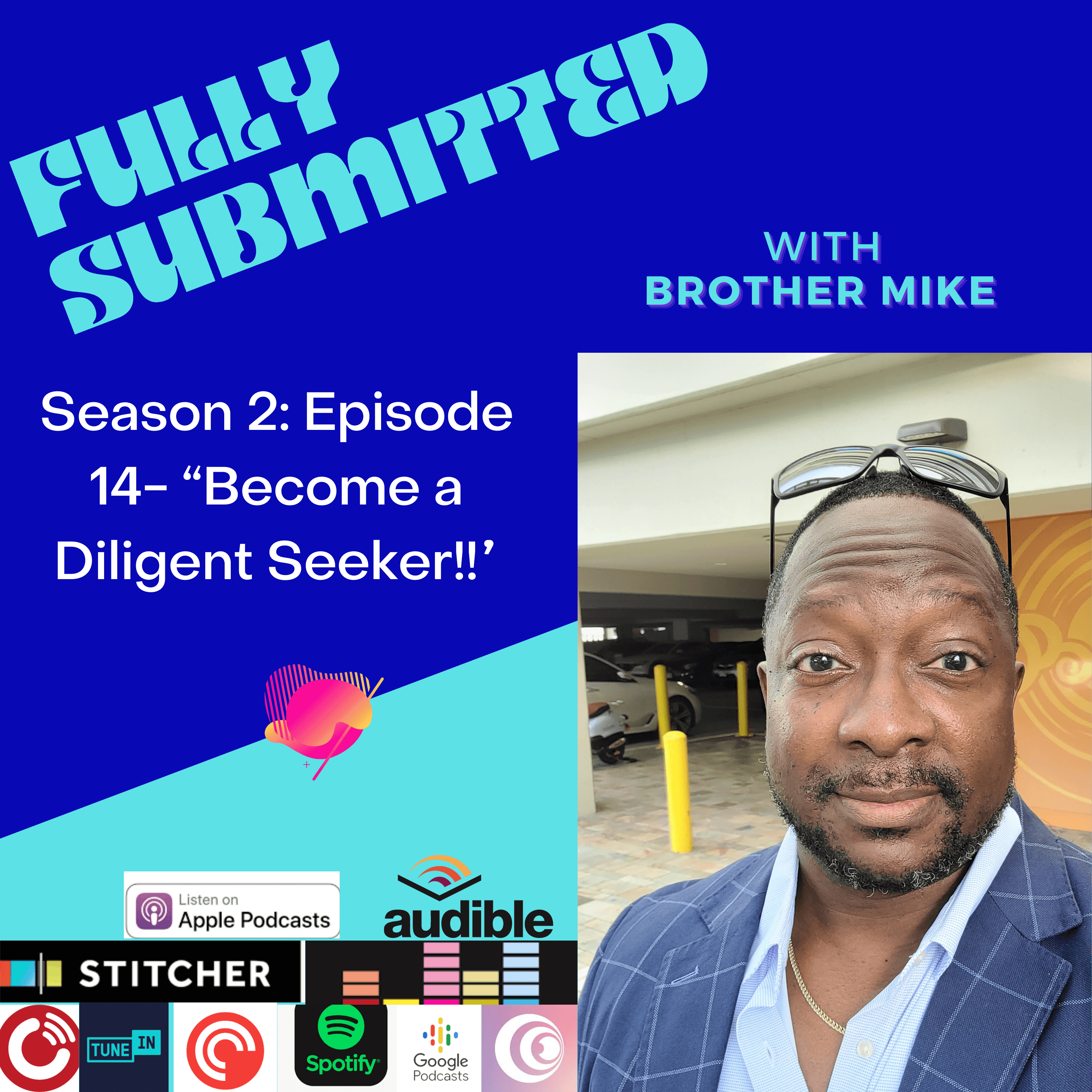 Fully Submitted with Brother Mike