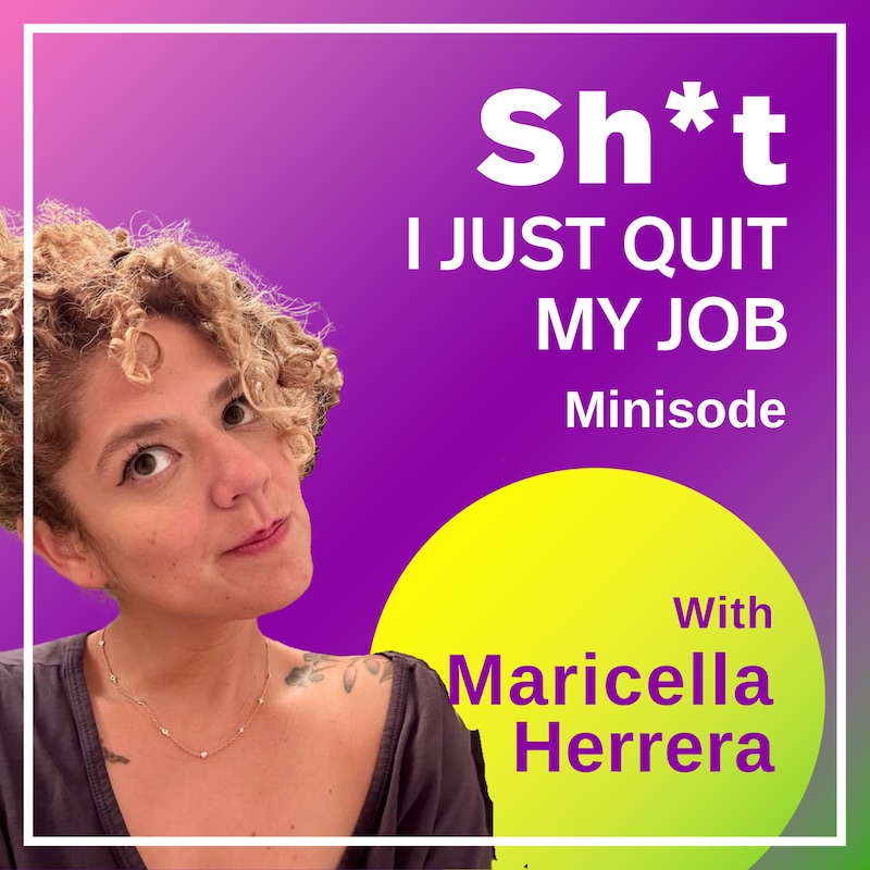 Artwork for podcast Sh*t I Just Quit My Job