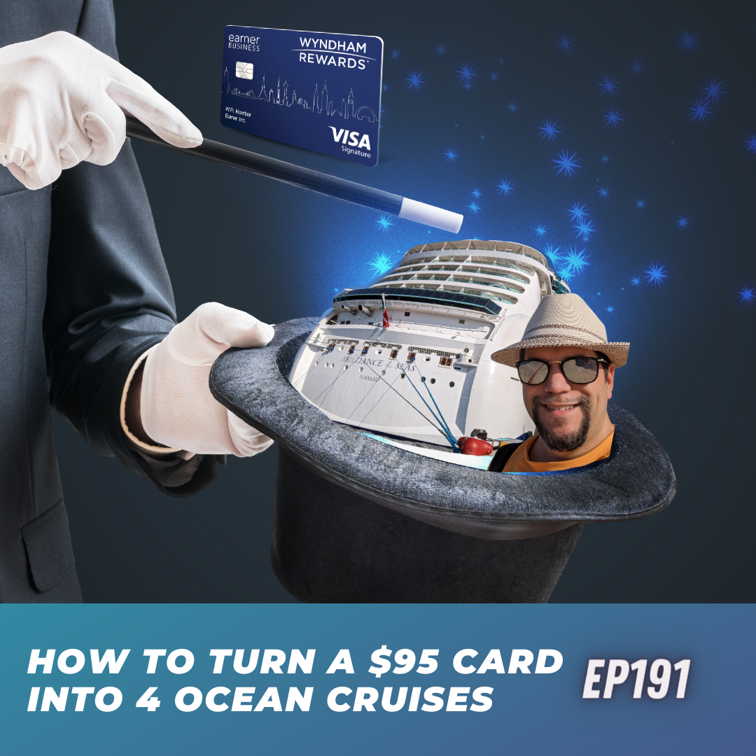 How to turn a $95 card into 4 ocean cruises | Ep191 | 2-25-23