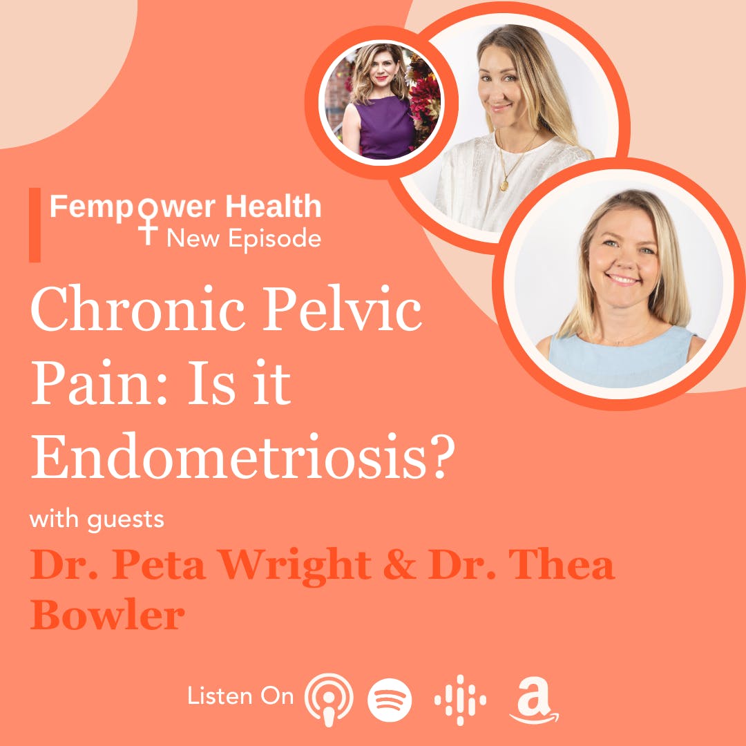 Chronic Pelvic Pain Is it Endometriosis? Dr. Peta Wright & Dr. Thea