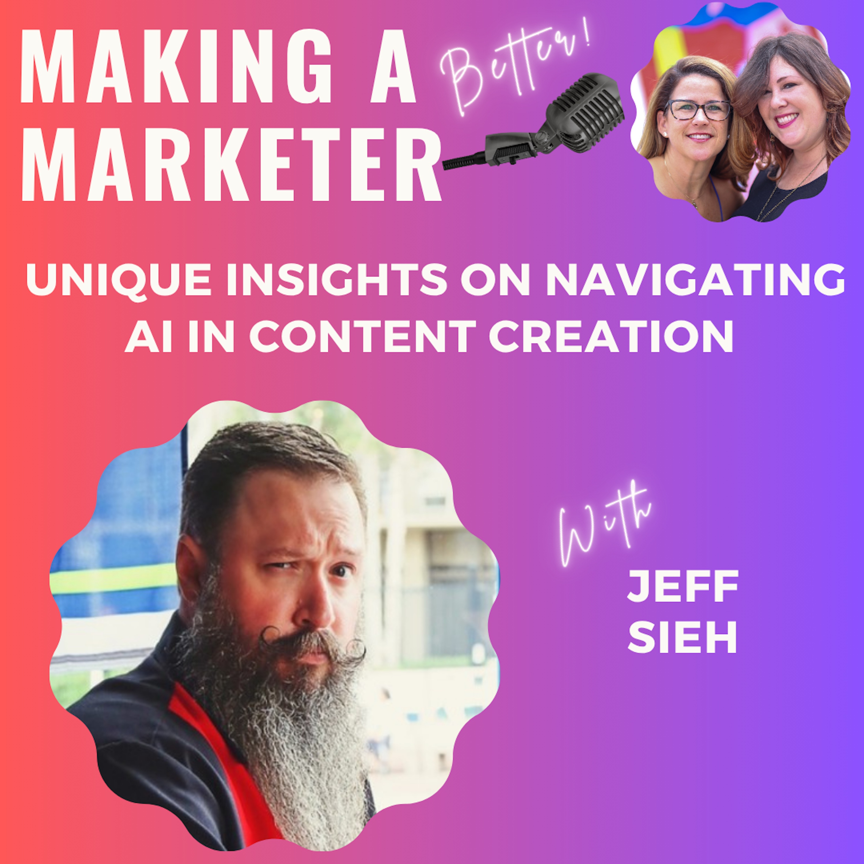 Unique Insights on Navigating AI in Content Creation with Jeff Sieh
