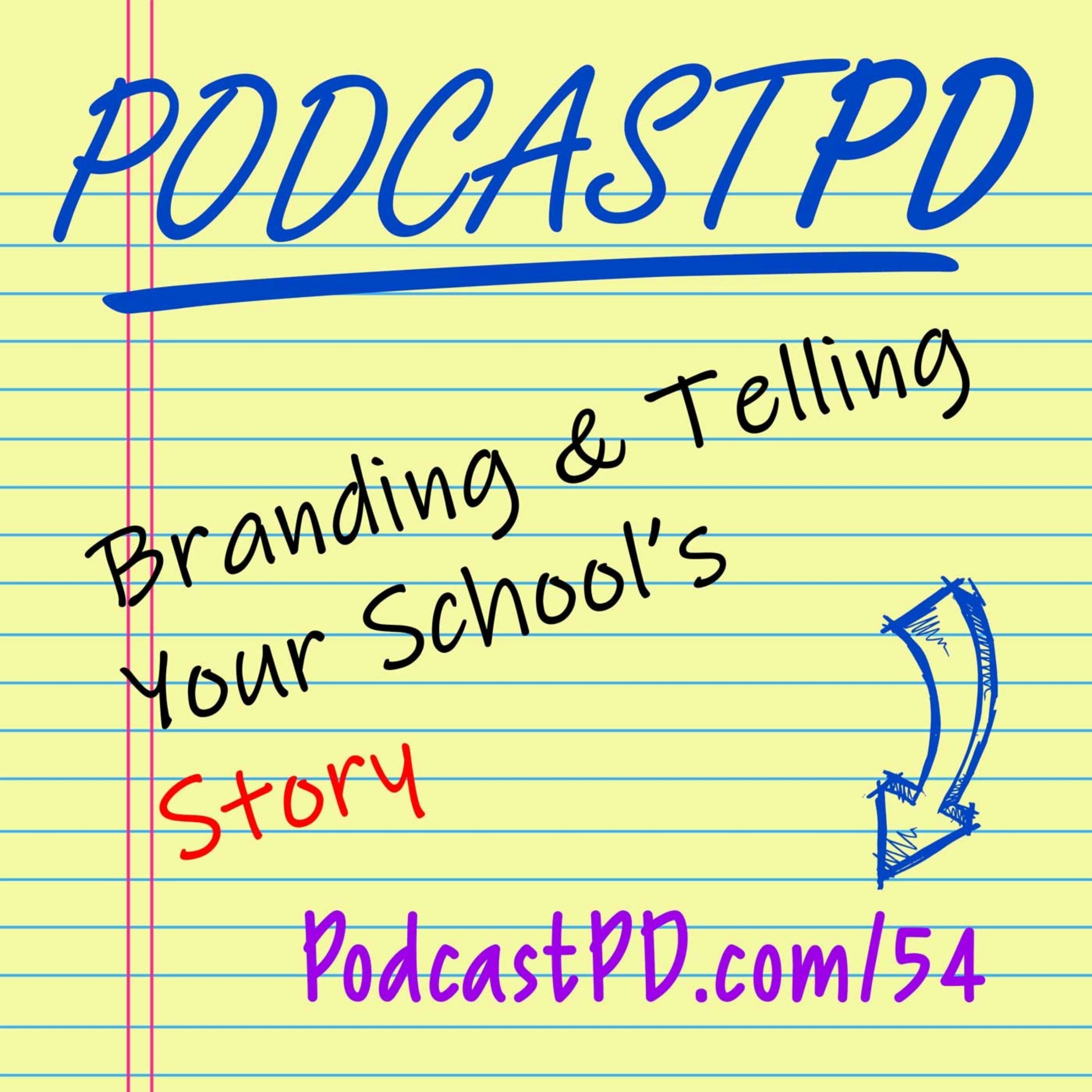 Building a Brand and Telling Your School's Story - PPD054 episode artwork