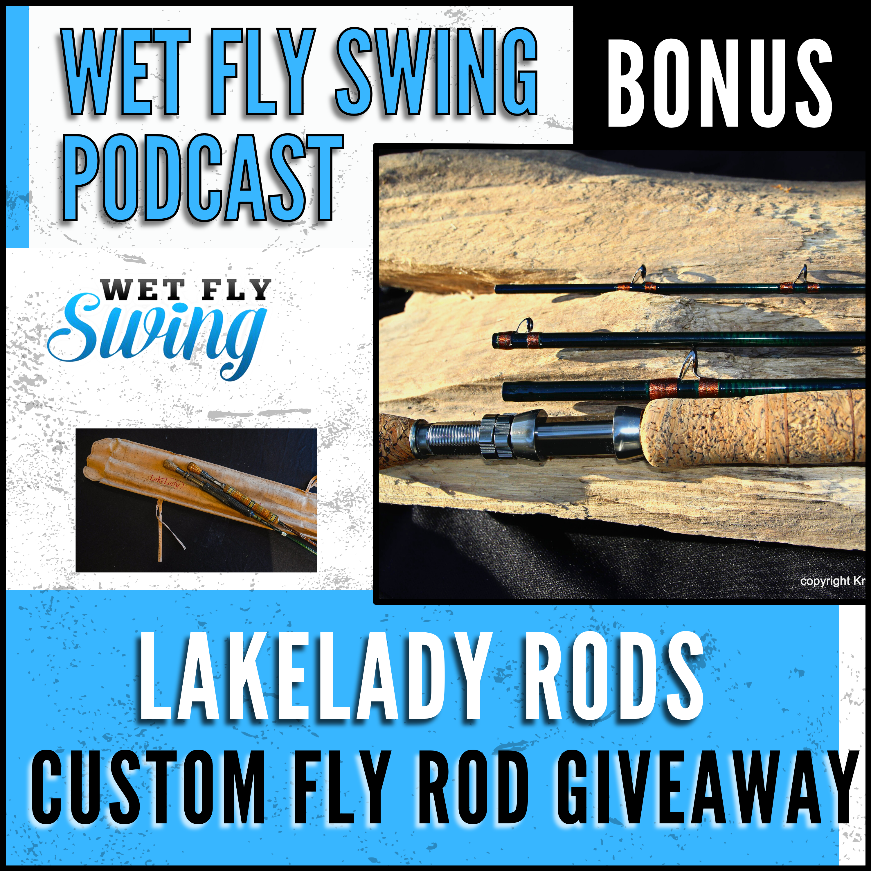 Custom Fly Rod Giveaway Bonus with Kris Kristofek from LakeLady Rods episode artwork