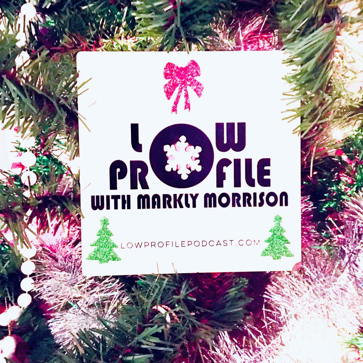 Low Profile with Markly Morrison