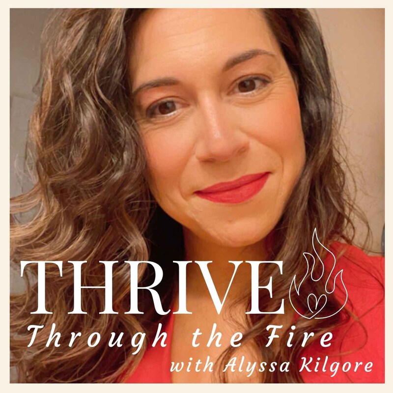 Artwork for podcast Thrive Through the Fire