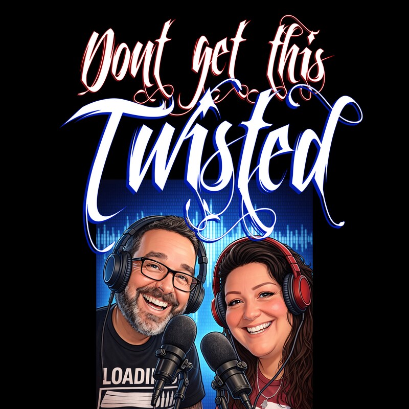 Artwork for podcast Dont get this Twisted