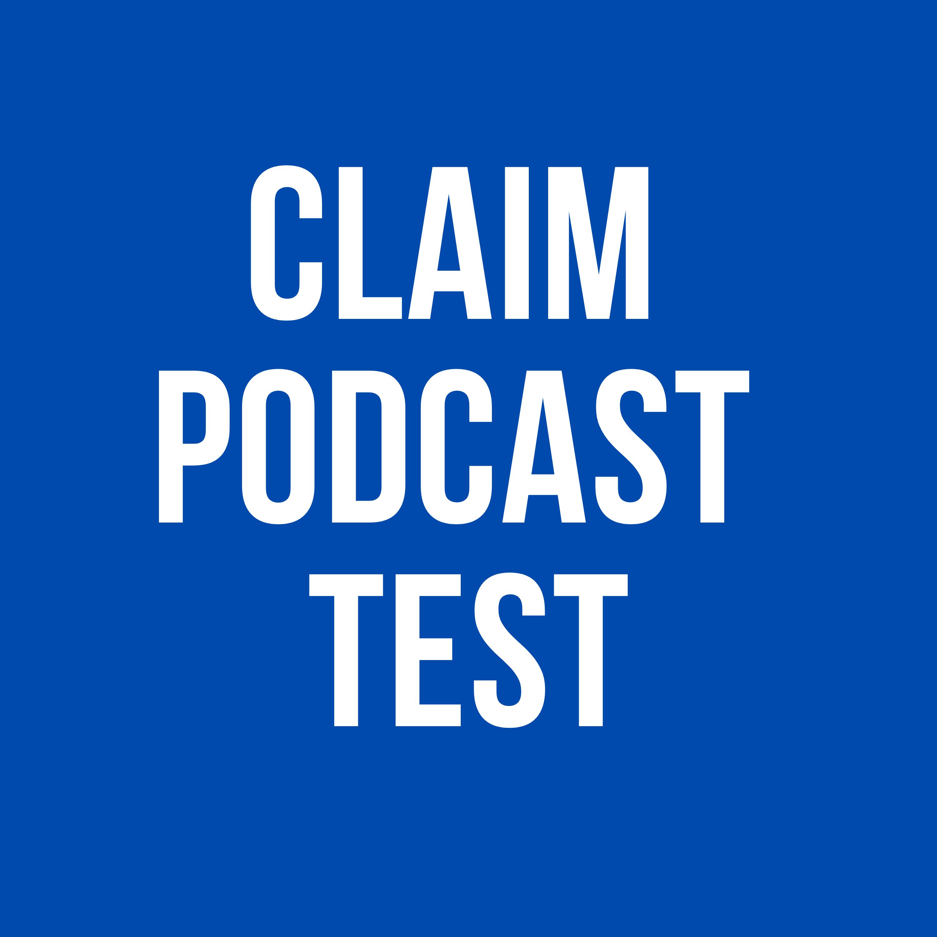 Claim Podcast Test