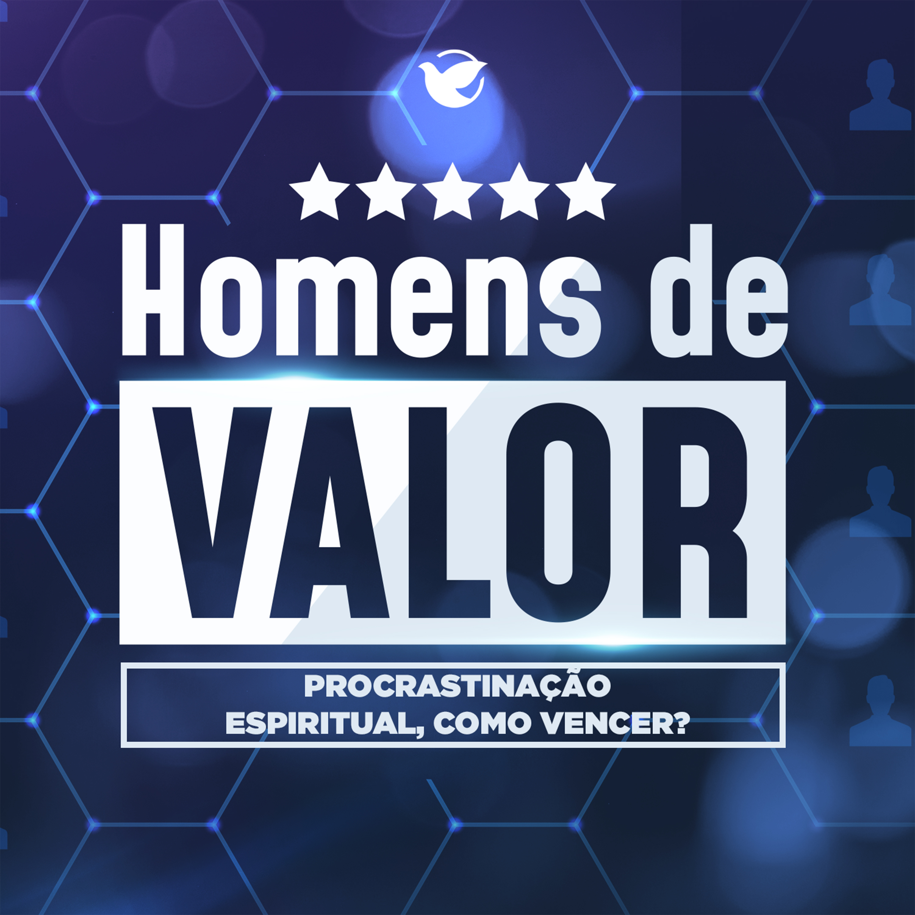 Procrastinação Espiritual, Como Vencer? - Homens de Valor - #43 episode artwork