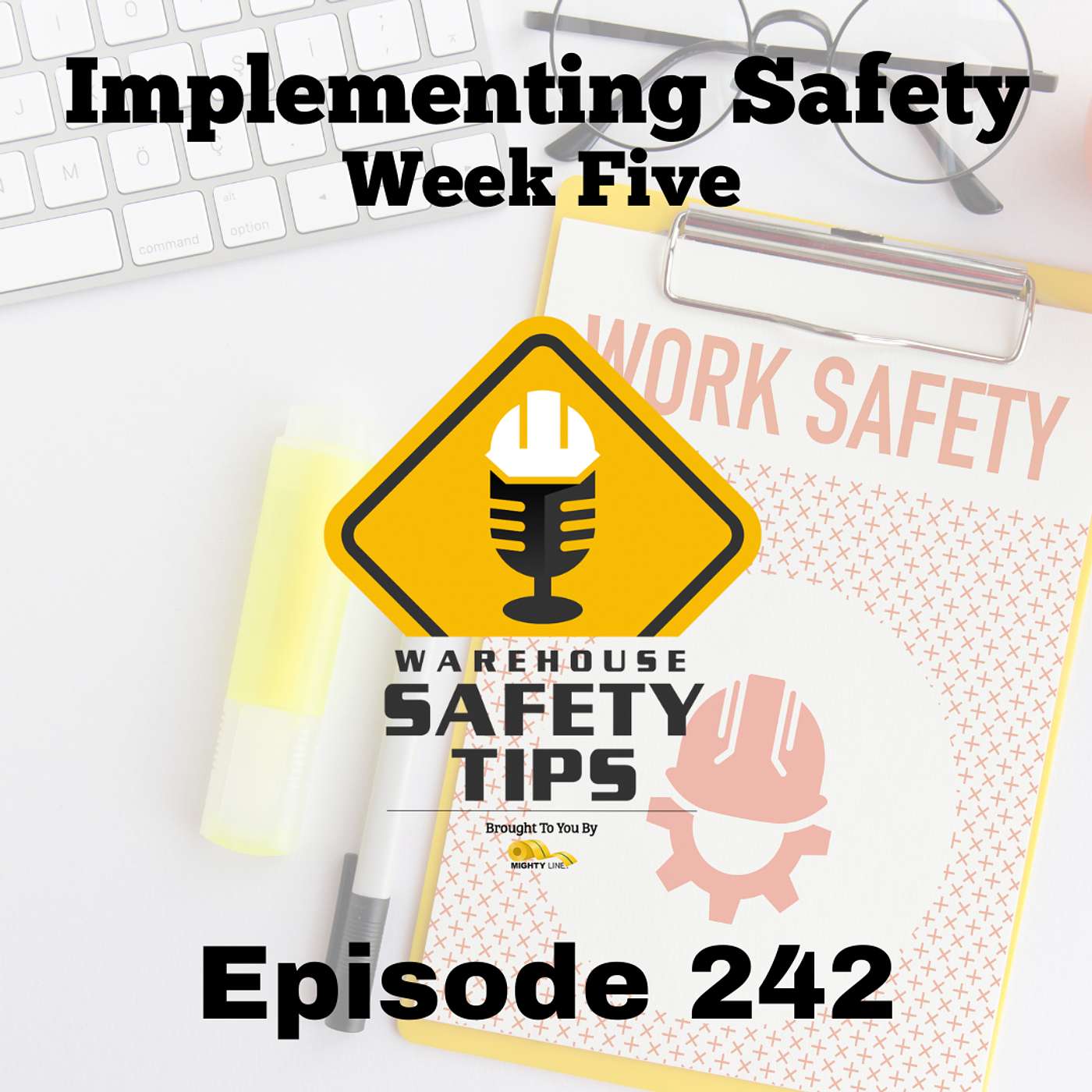 Warehouse Safety Tips | Episode 242 | Implementing Safety - Week Five