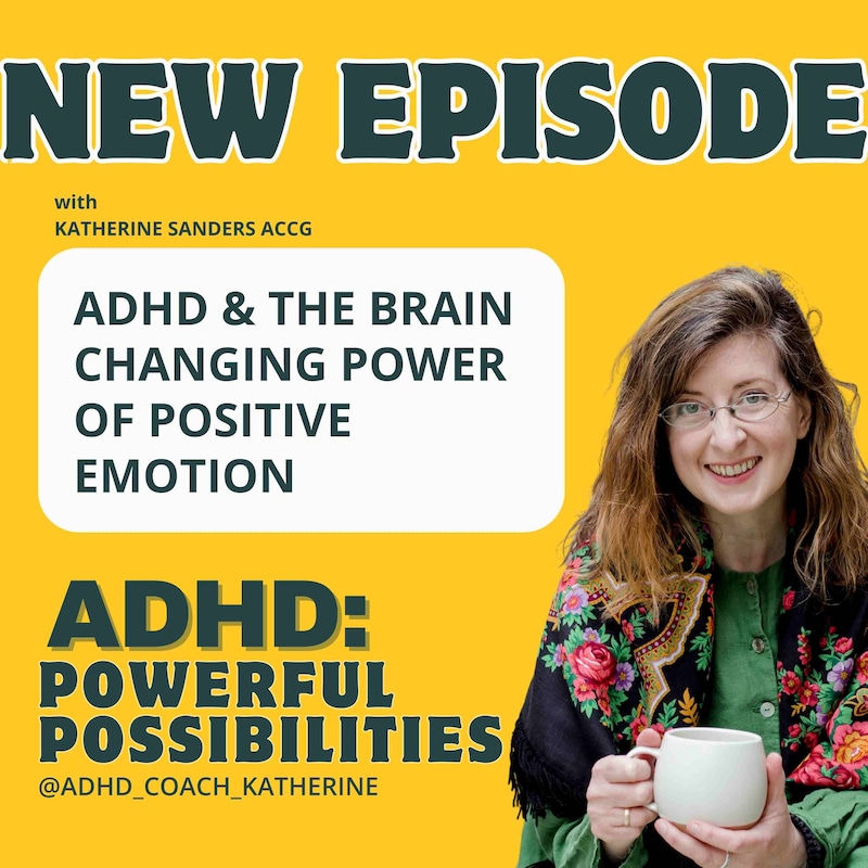 Artwork for podcast ADHD Powerful Possibilities: New and Late Diagnosis & Beyond
