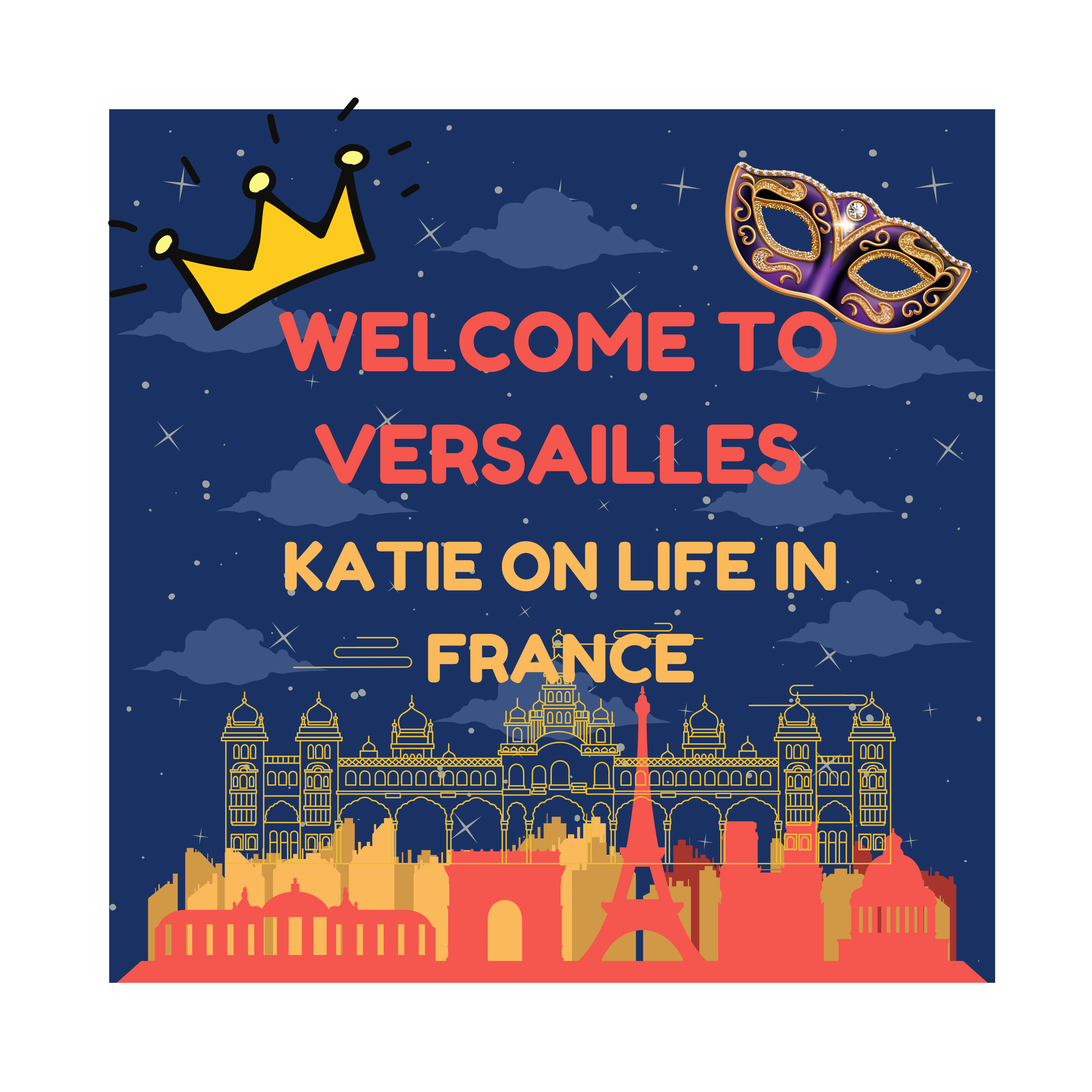 Welcome to Versaille - Katie on Life in France