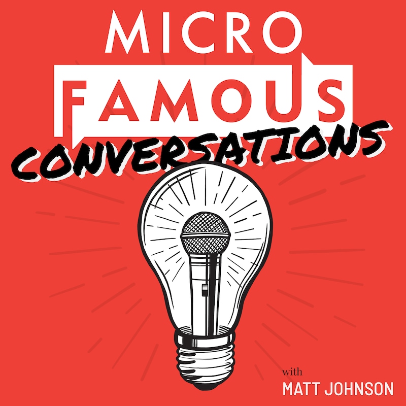 Artwork for podcast MicroFamous Conversations