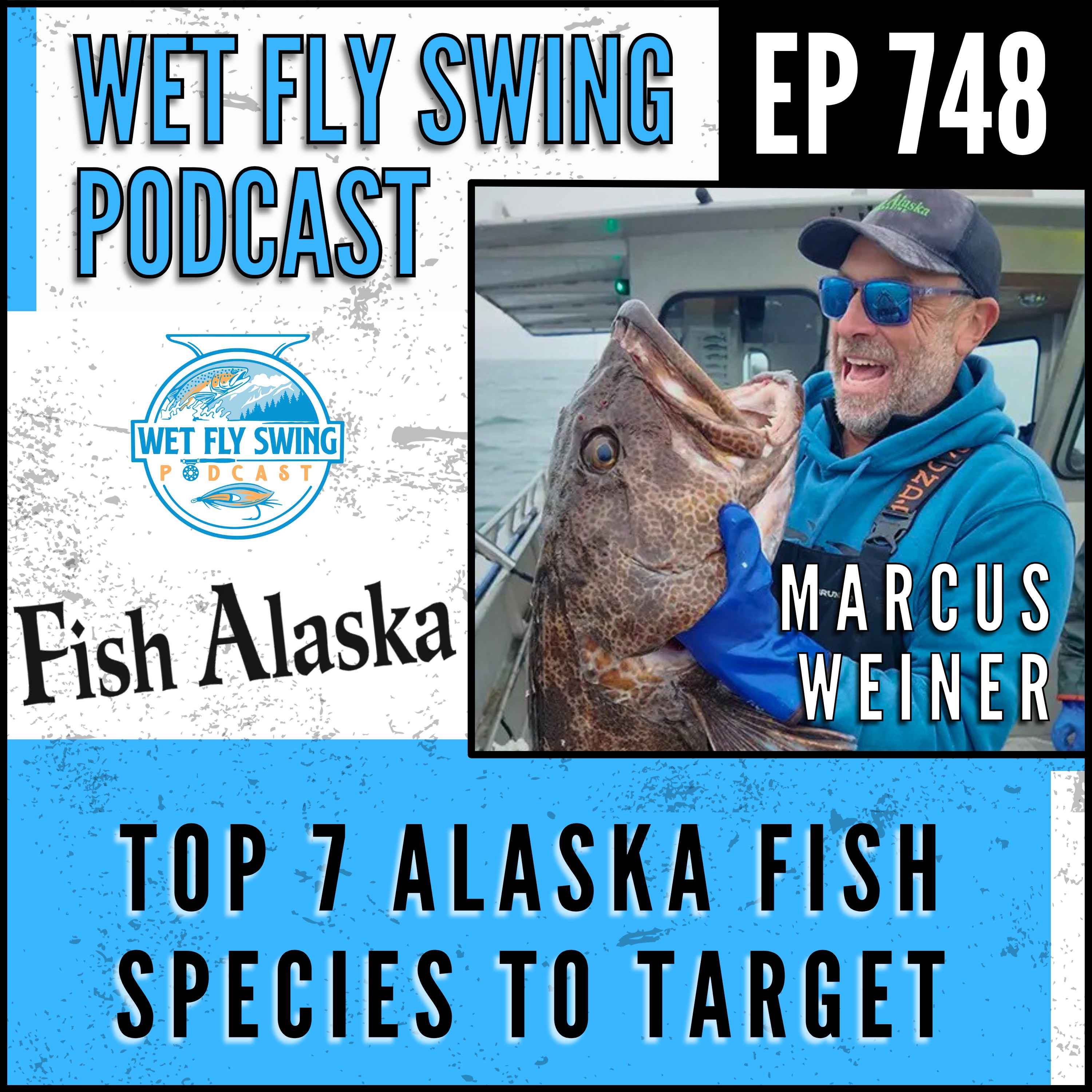 748 | Top 7 Alaska Fish Species to Target with Marcus Weiner of Fish Alaska Magazine episode artwork