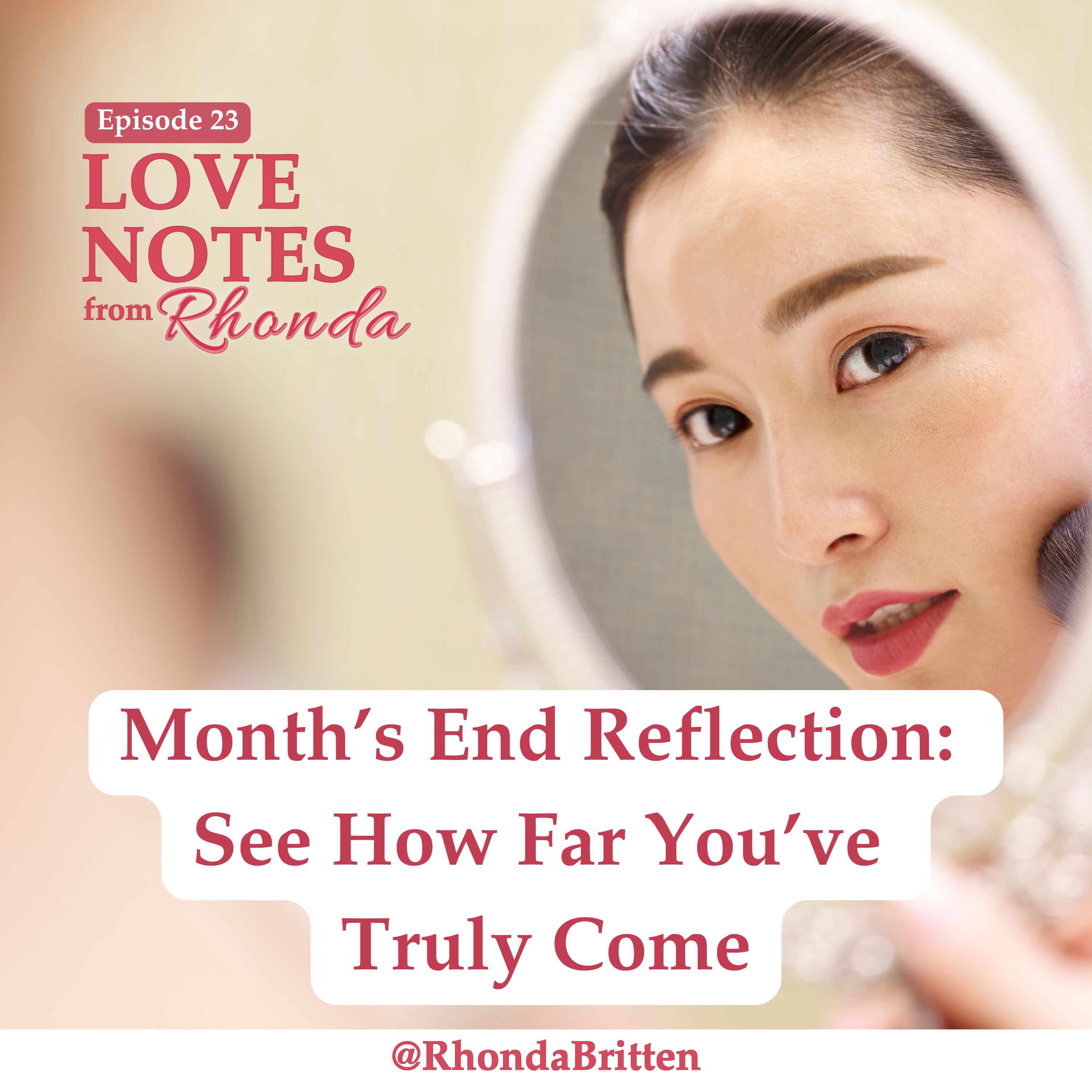 Month’s End Reflection: See How Far You’ve Truly Come