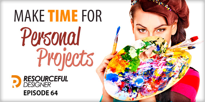Make Time For Personal Projects - RD064 episode artwork