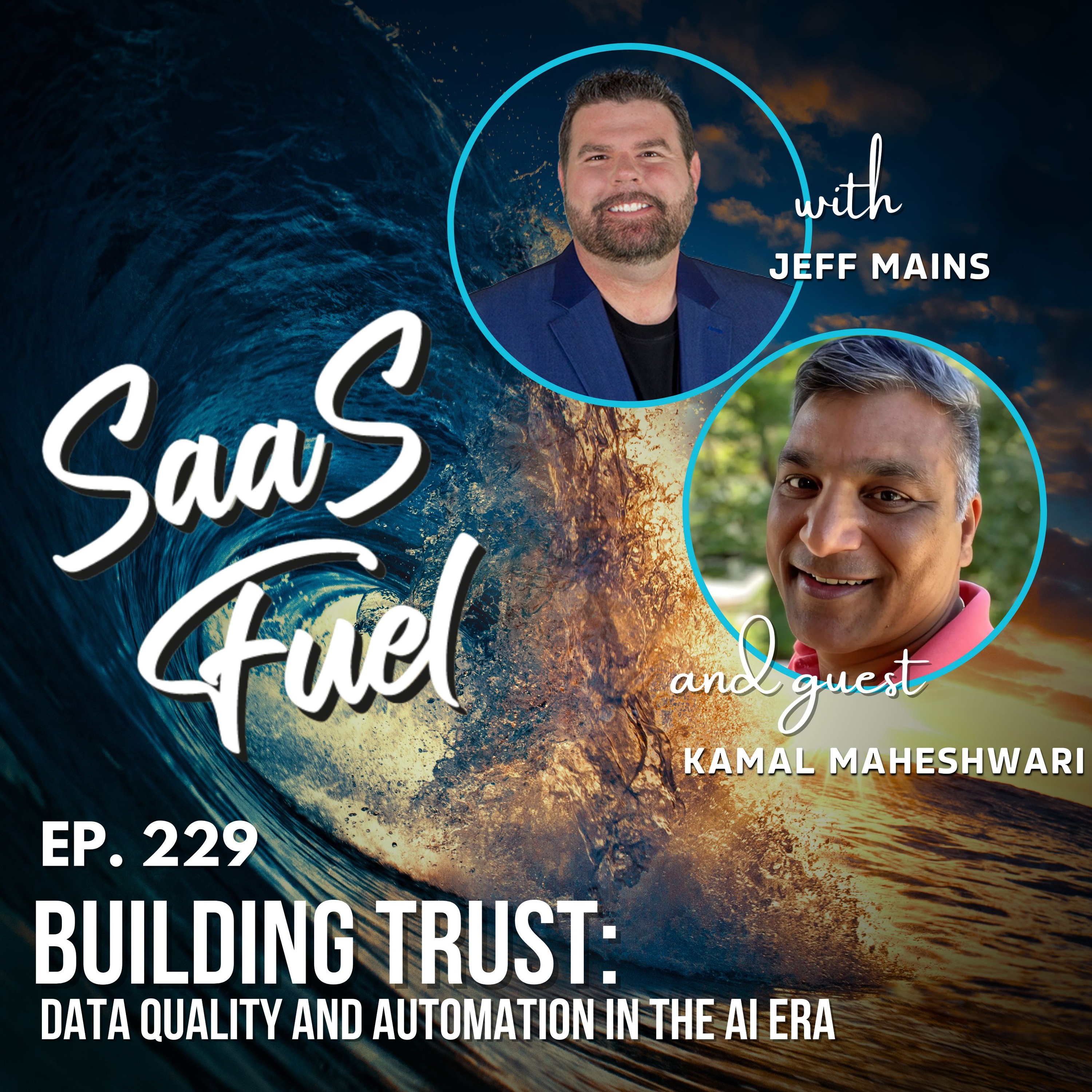 229 Kamal Maheshwari - Building Trust: Data Quality and Automation in the AI Era episode artwork