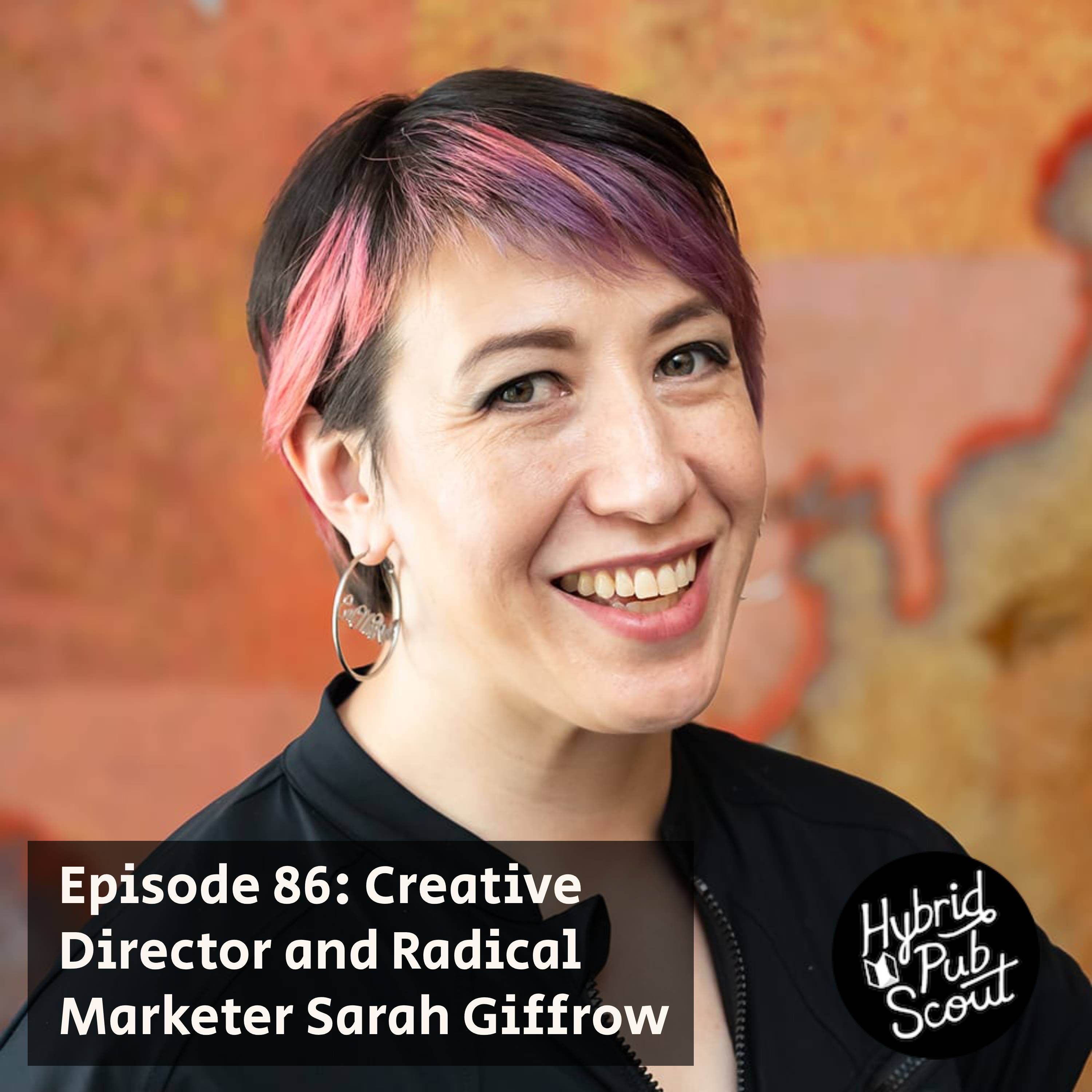 Episode 86 - Creative Director and Radical Marketer Sarah Giffrow episode artwork
