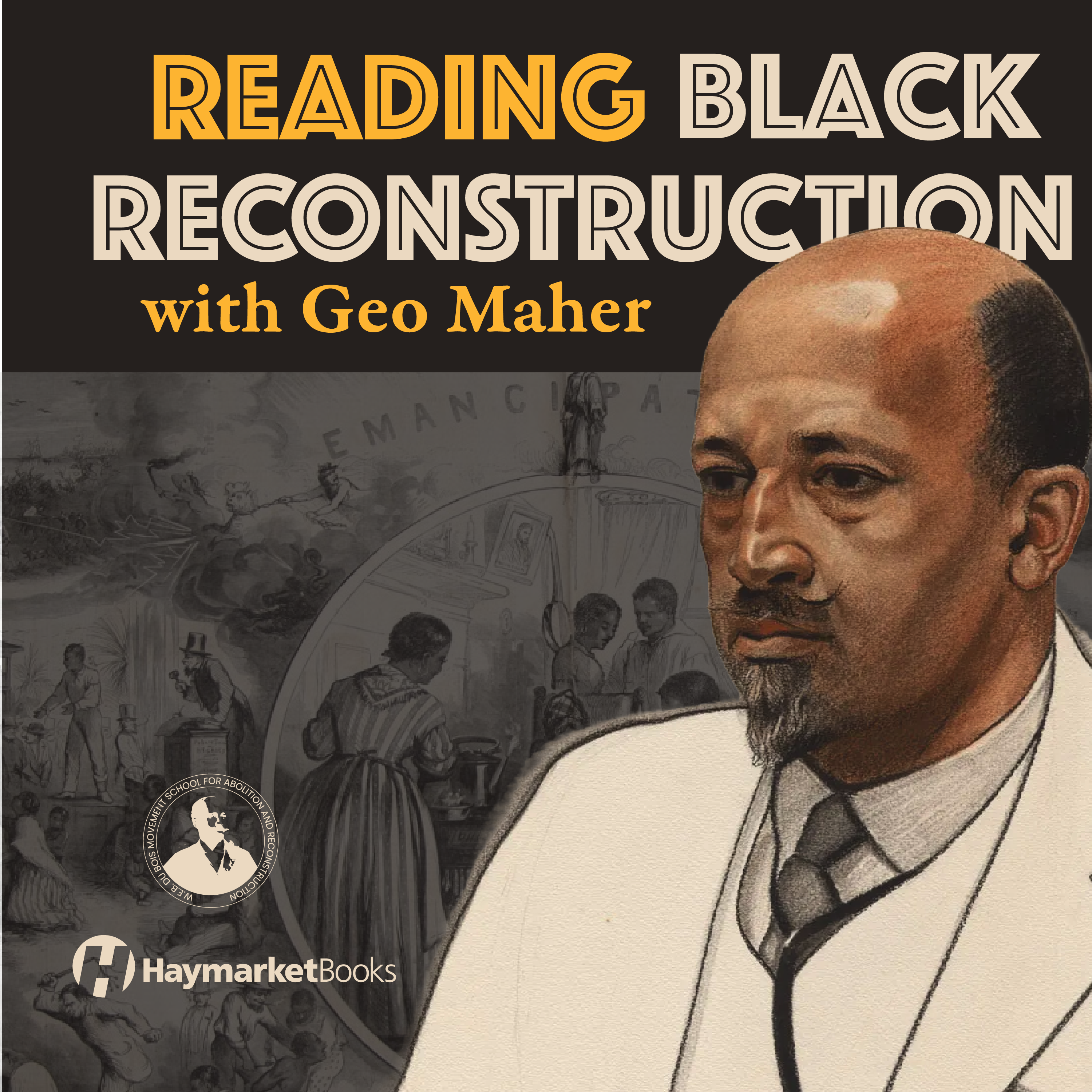 Class 12: Reading Black Reconstruction with Geo Maher episode artwork