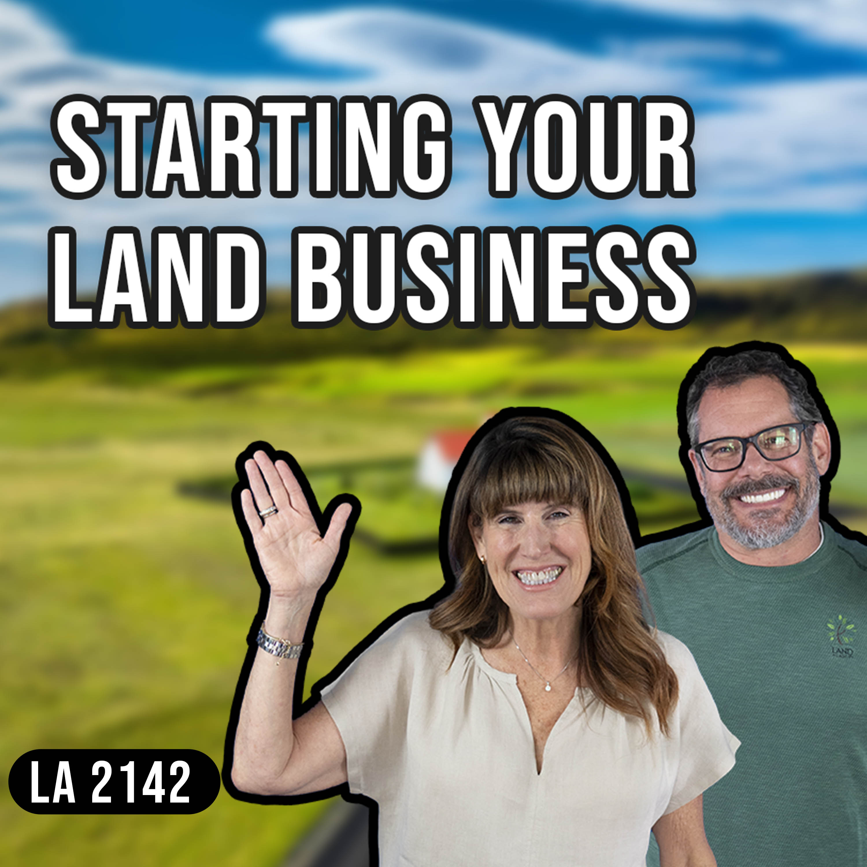 Starting Your Land Business: Master The Essentials For Lasting Success Episode cover